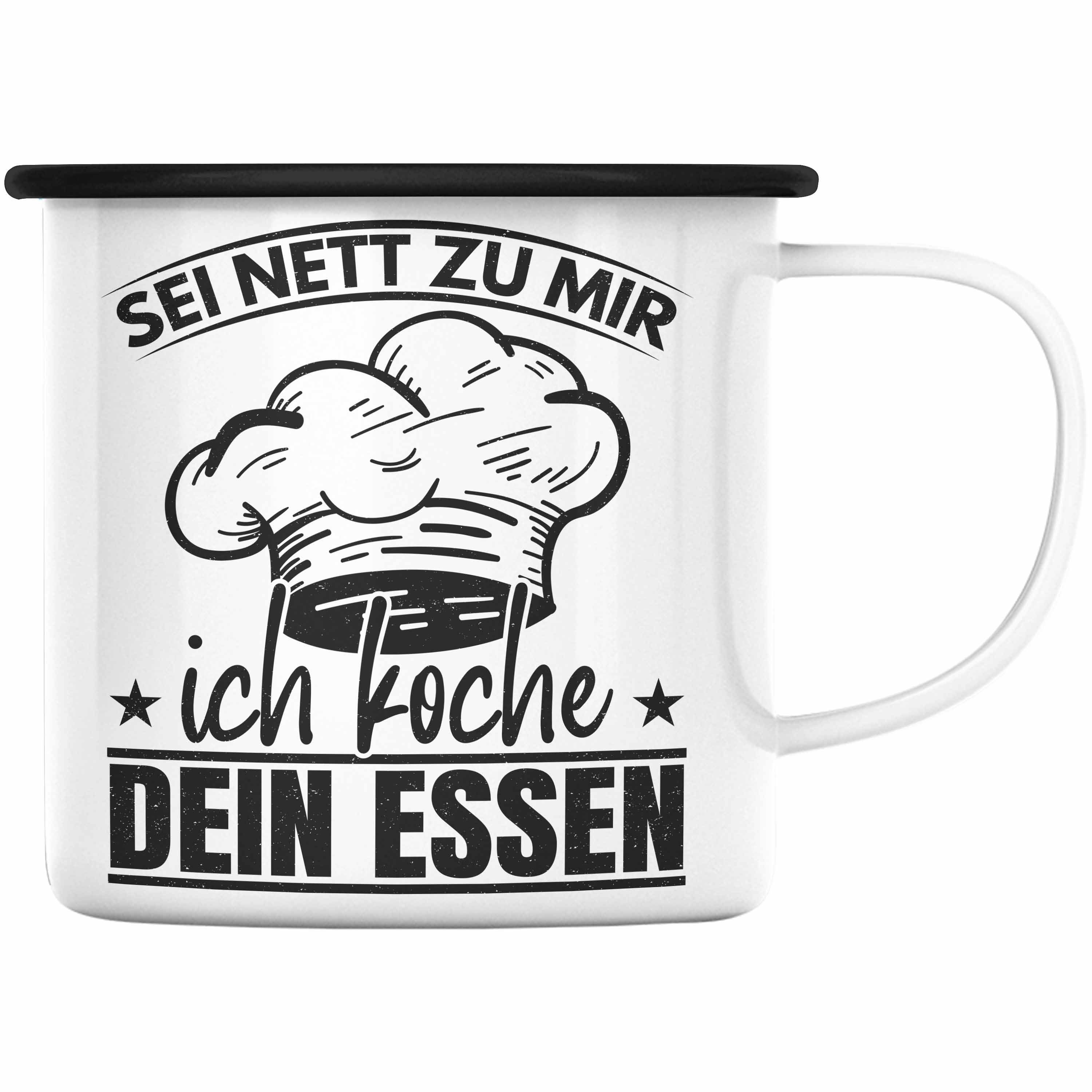 Trendation Thermotasse Trendation - Koch Geschenk Emaille Tasse Sternekoch Geschenkidee Lustiger Spruch Sei Nett Zu Mir Ich Koche Dein Essen Schwarz