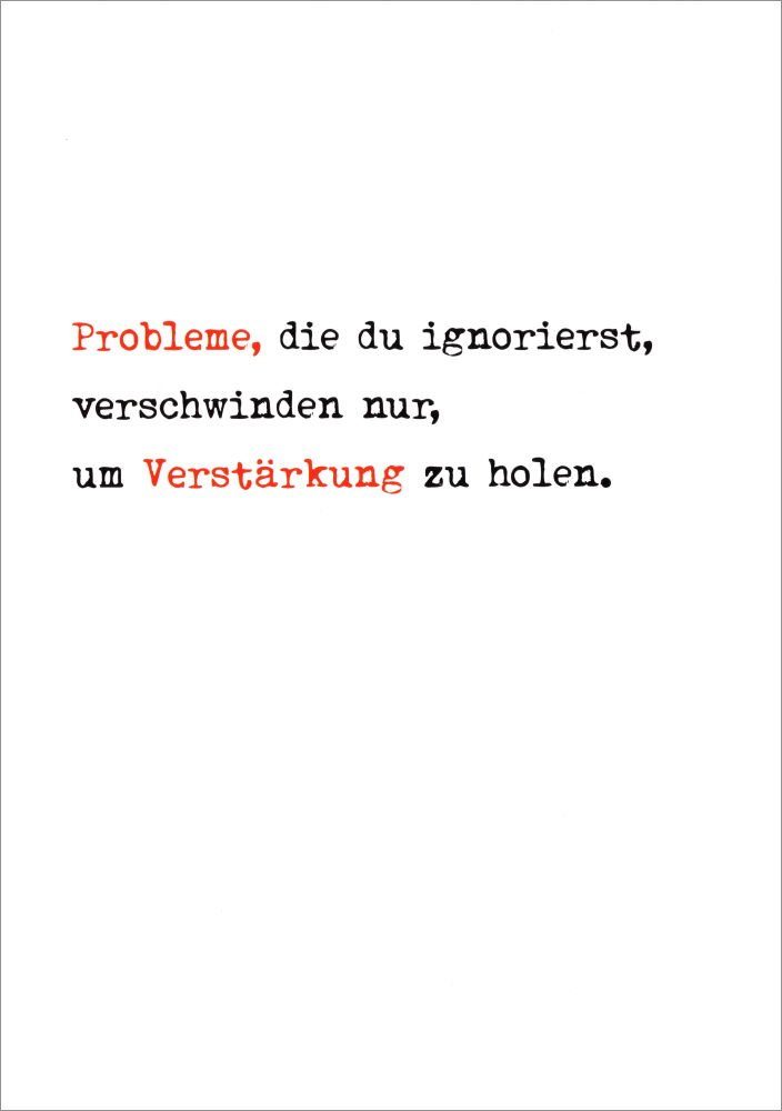 Postkarte "Probleme, die du nur, ignorierst, ..." verschwinden