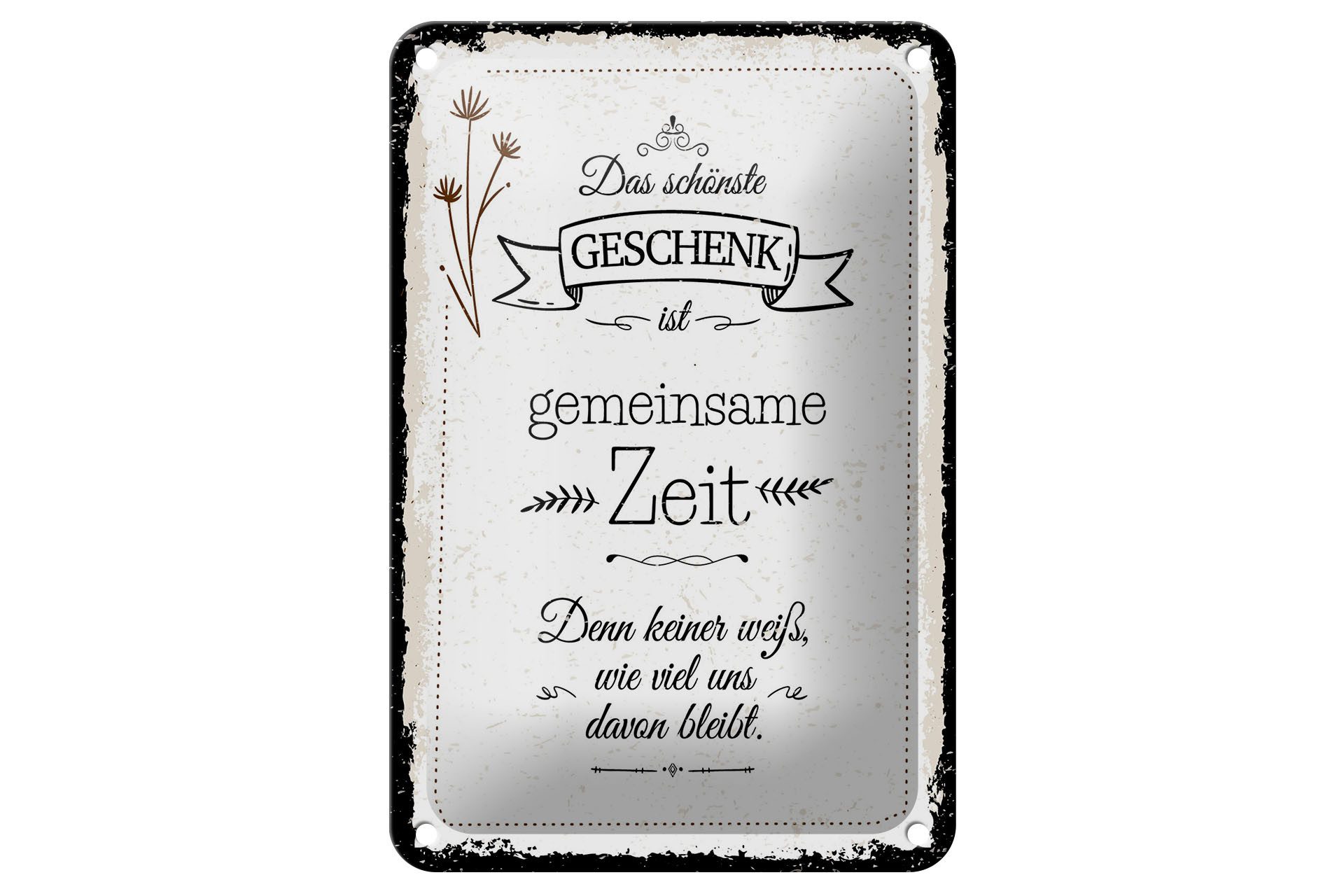 Femer GmbH Metallschild Spruch 12x18 cm Das schönste Geschenk ist gemeinsame Zeit, (1 St), gewölbte Oberfläche, abgerundete Ecken, umgeschlagene Kanten