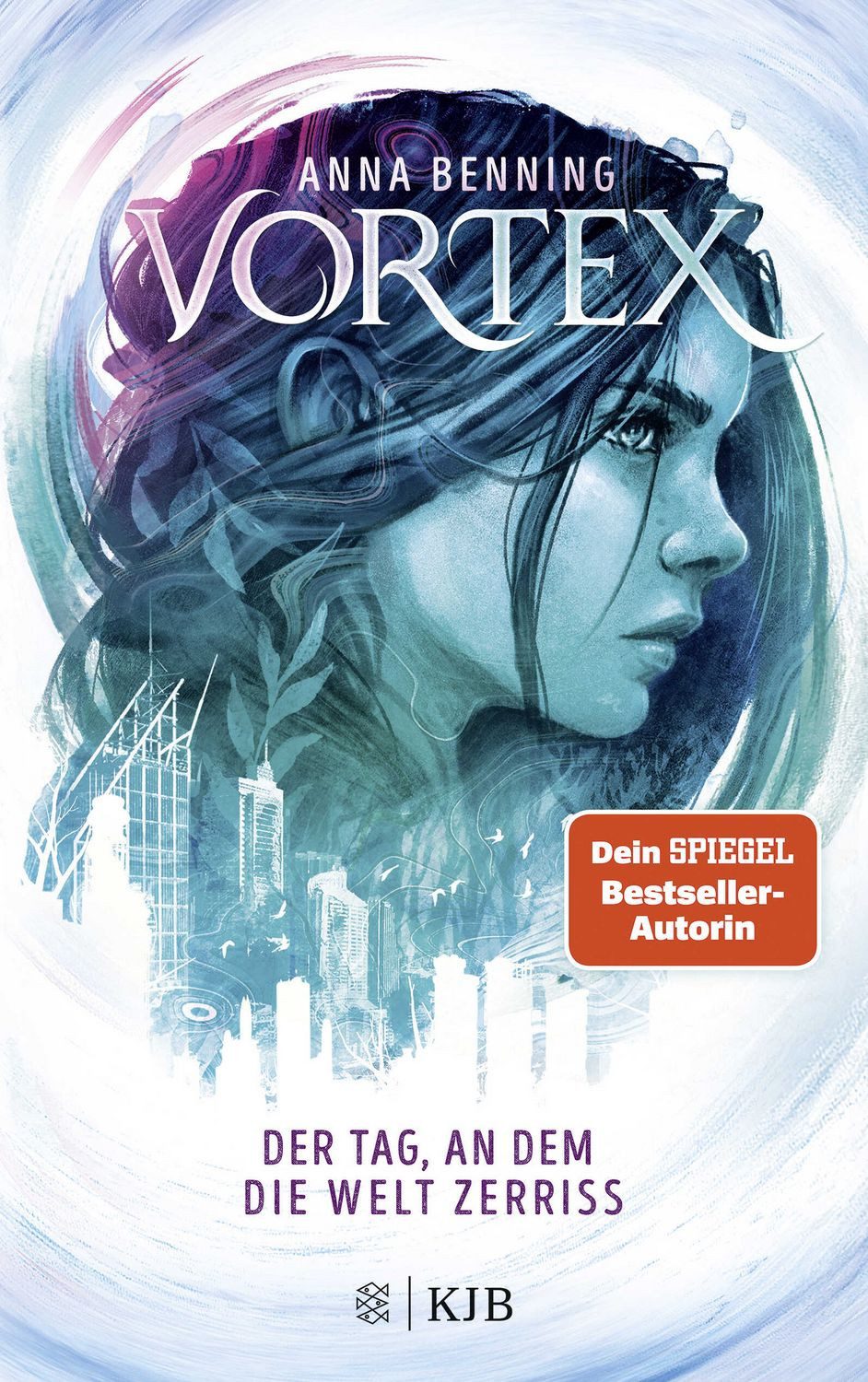 Vortex – Der Tag, an dem die Welt zerriss / Anna Benning
