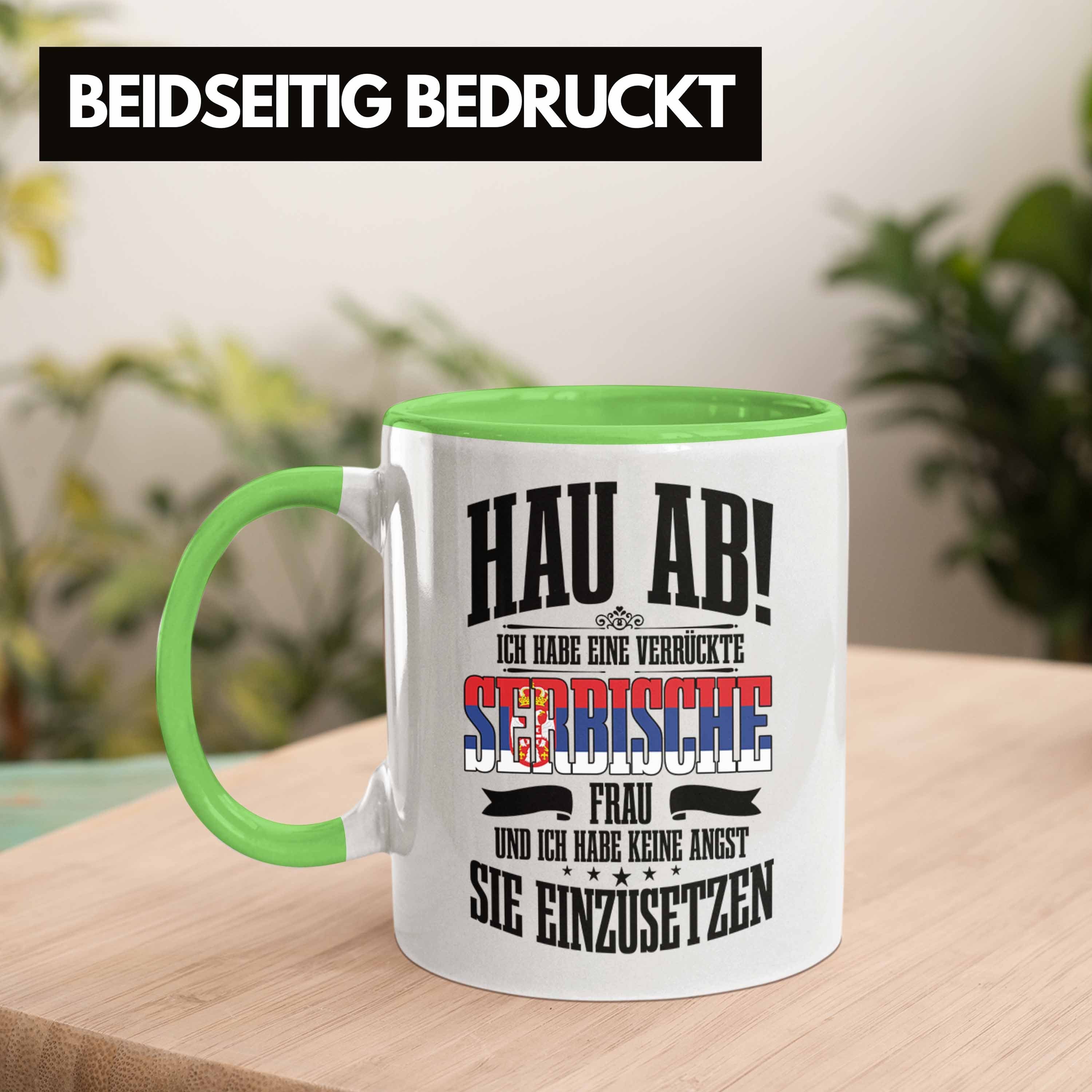 Spruch Trendation Lustige Tasse für Lustig Serben Serbische Frau Grün Tasse Serbien