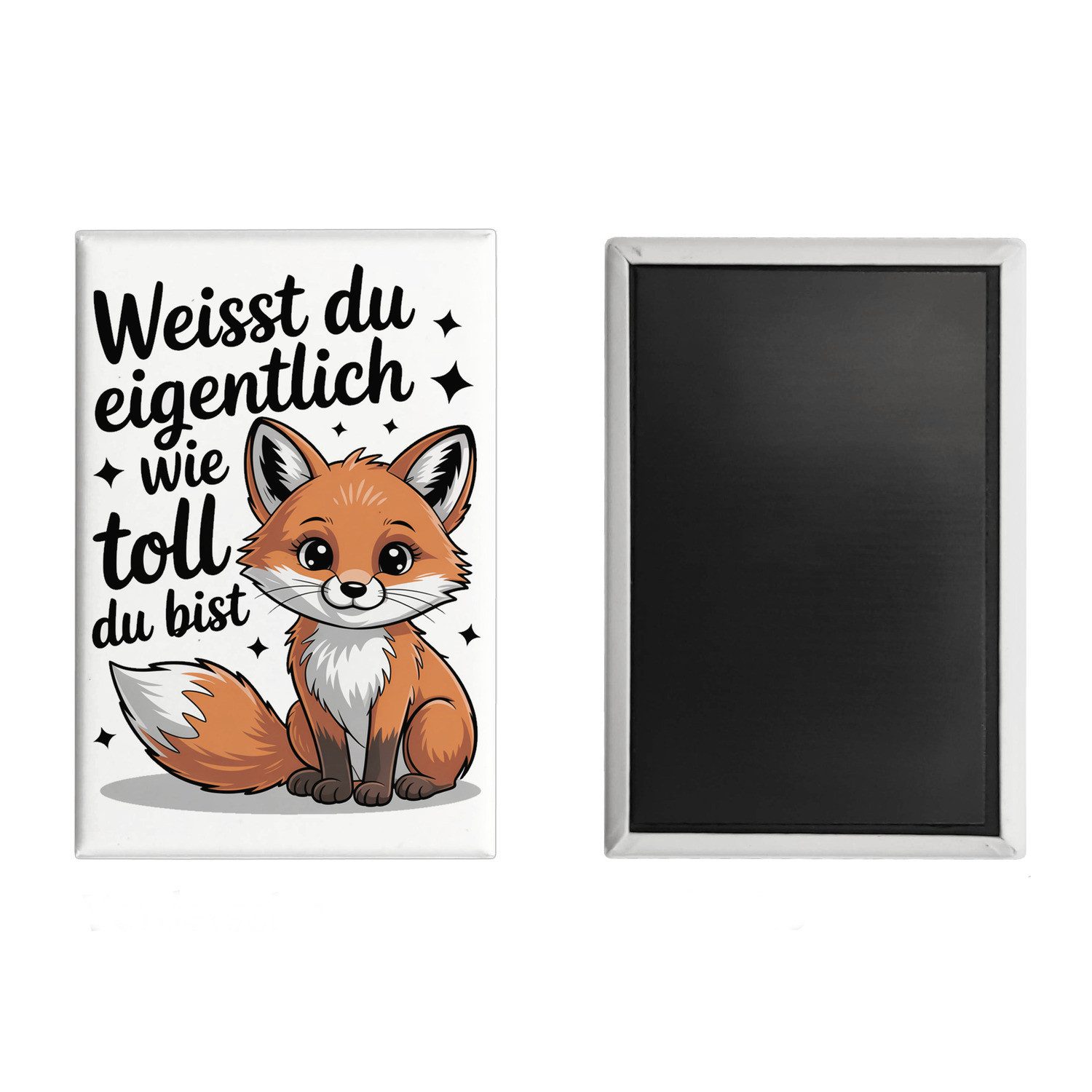 speecheese Magnet Fuchs Souvenir Magnet mit Spruch Weißt du eigentlich wie toll du bist – Bild 2 von 2
