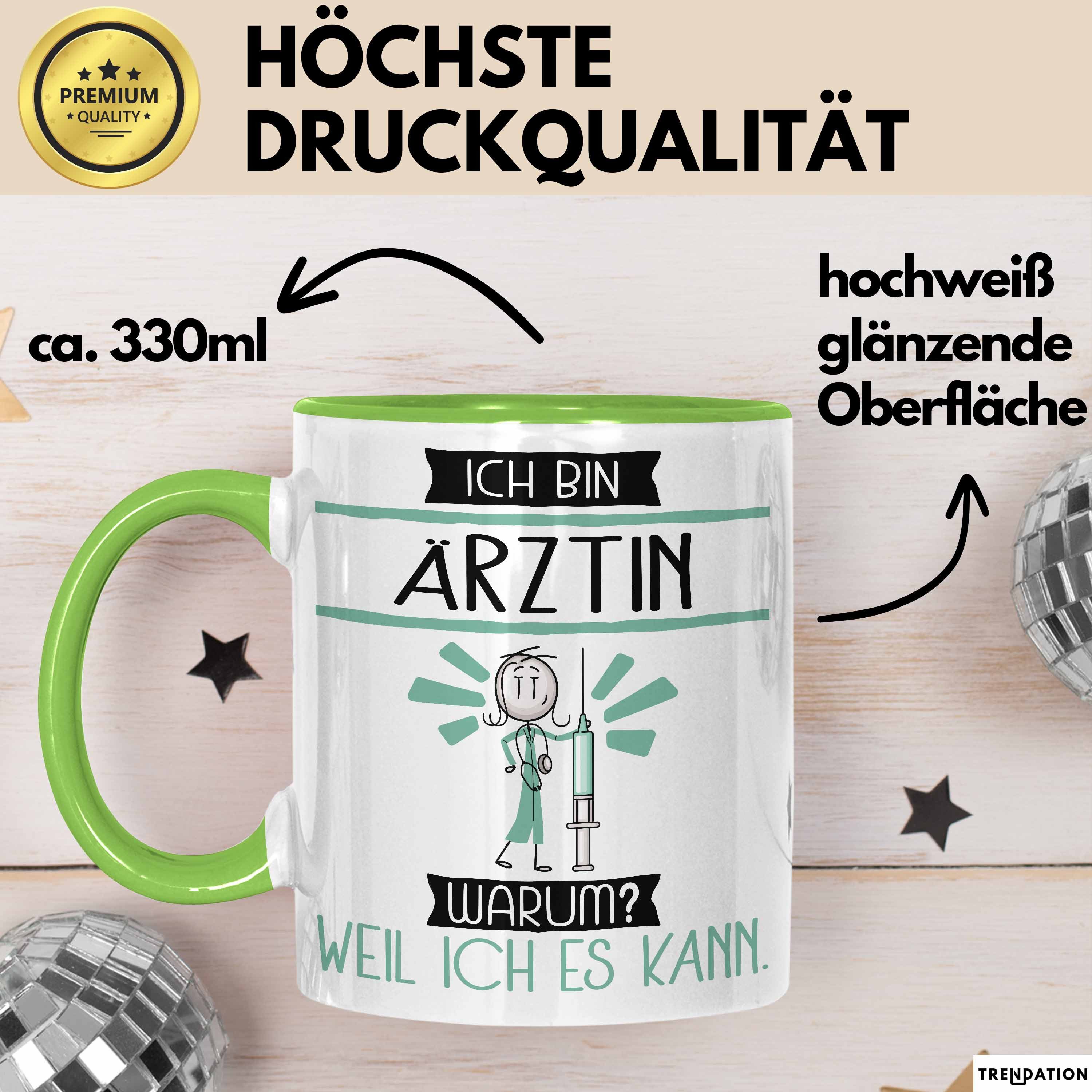 Trendation Tasse Ärztin Tasse Geschenk Ich Bin Ärztin Warum Weil Ich Es Kann Geschenk