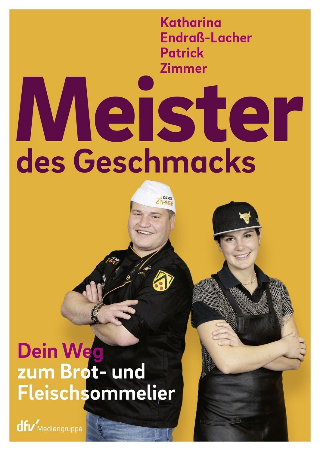 Meister des Geschmacks / Katharina Endrass-Lacher, Patrick Zimmer