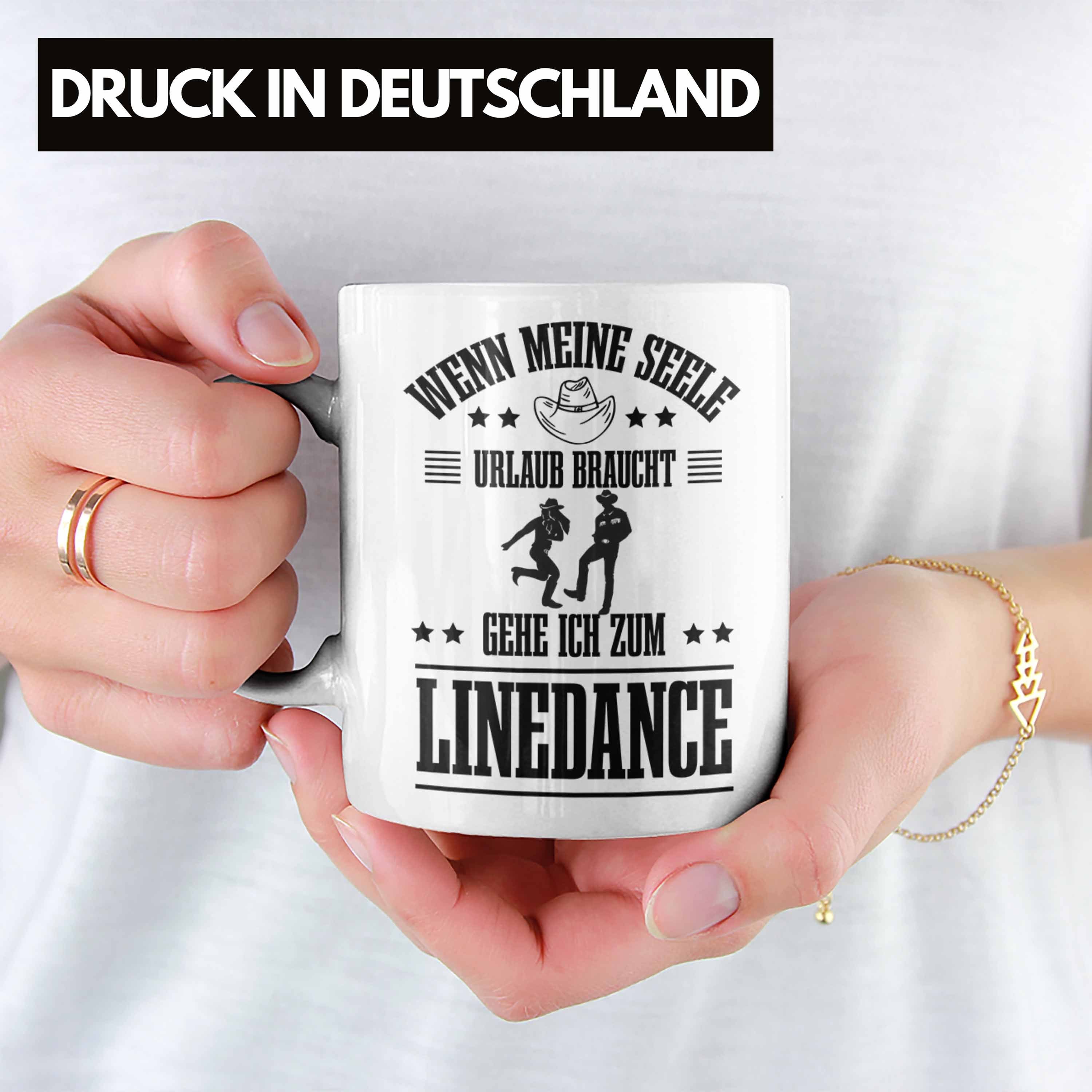 Trendation Tasse Linedance Geschenke Tasse Dance Line Frauen Geschenkidee Spruch Weiss Sprüc
