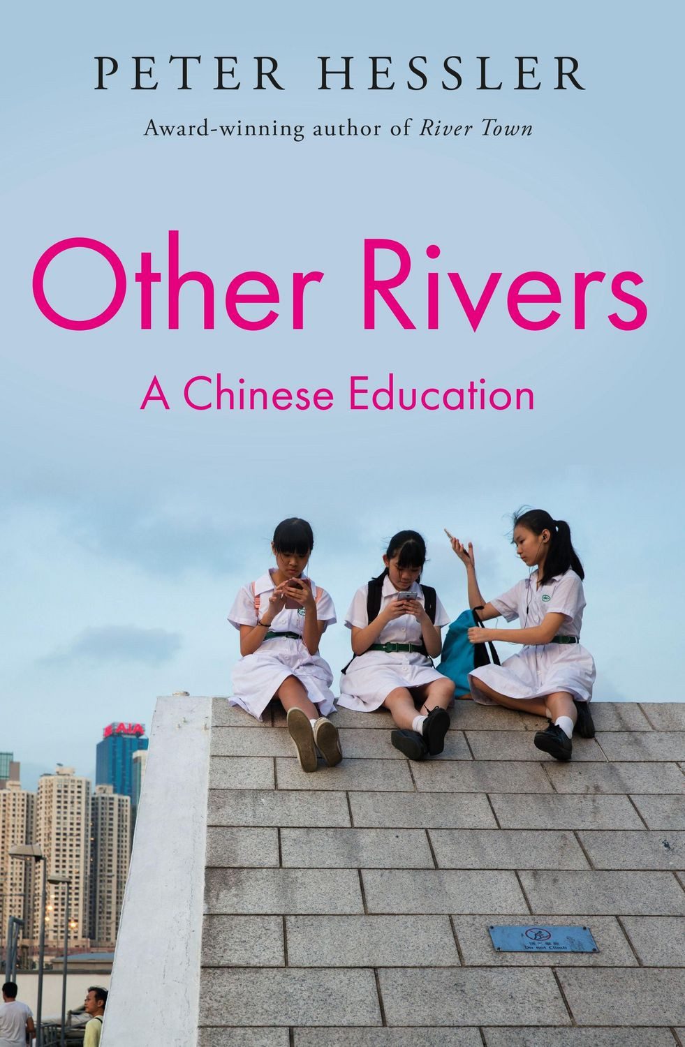 Other Rivers / Peter Hessler