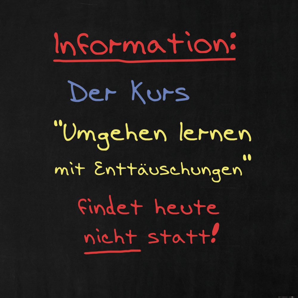 Poster SpaÃŸ Kunstdruck Bild - Umgehen Lernen Mit Enttäuschungen