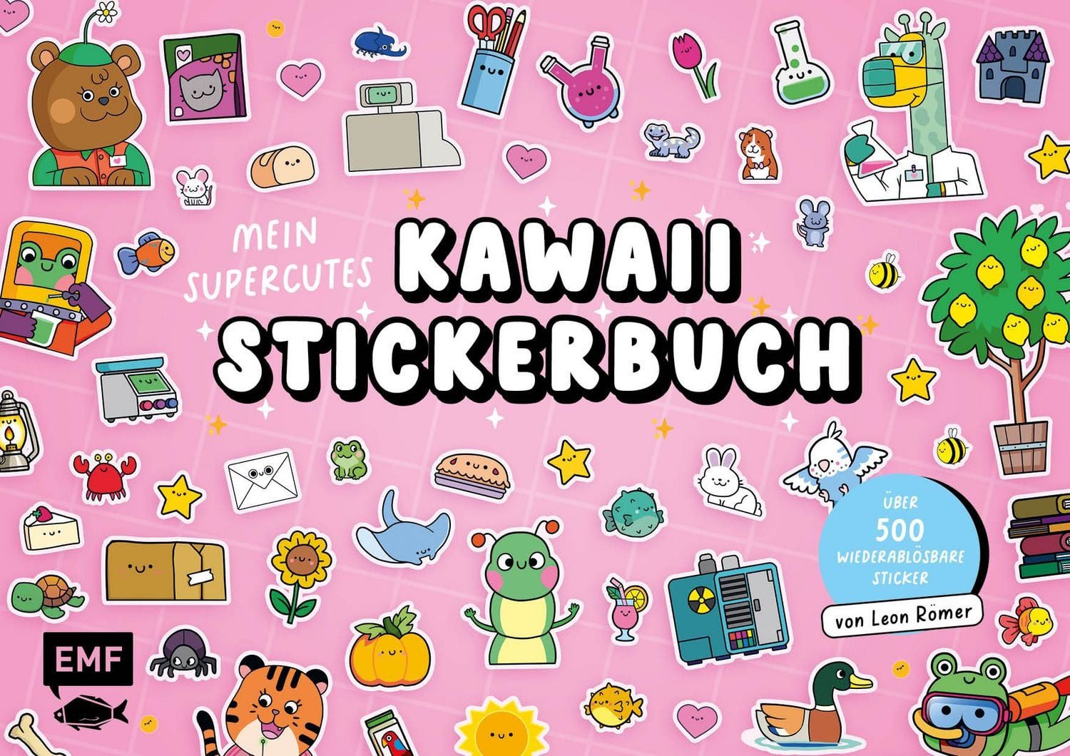 Mein supercutes Kawaii-Stickerbuch mit über 500 wiederablösbaren Stick / Leon Römer