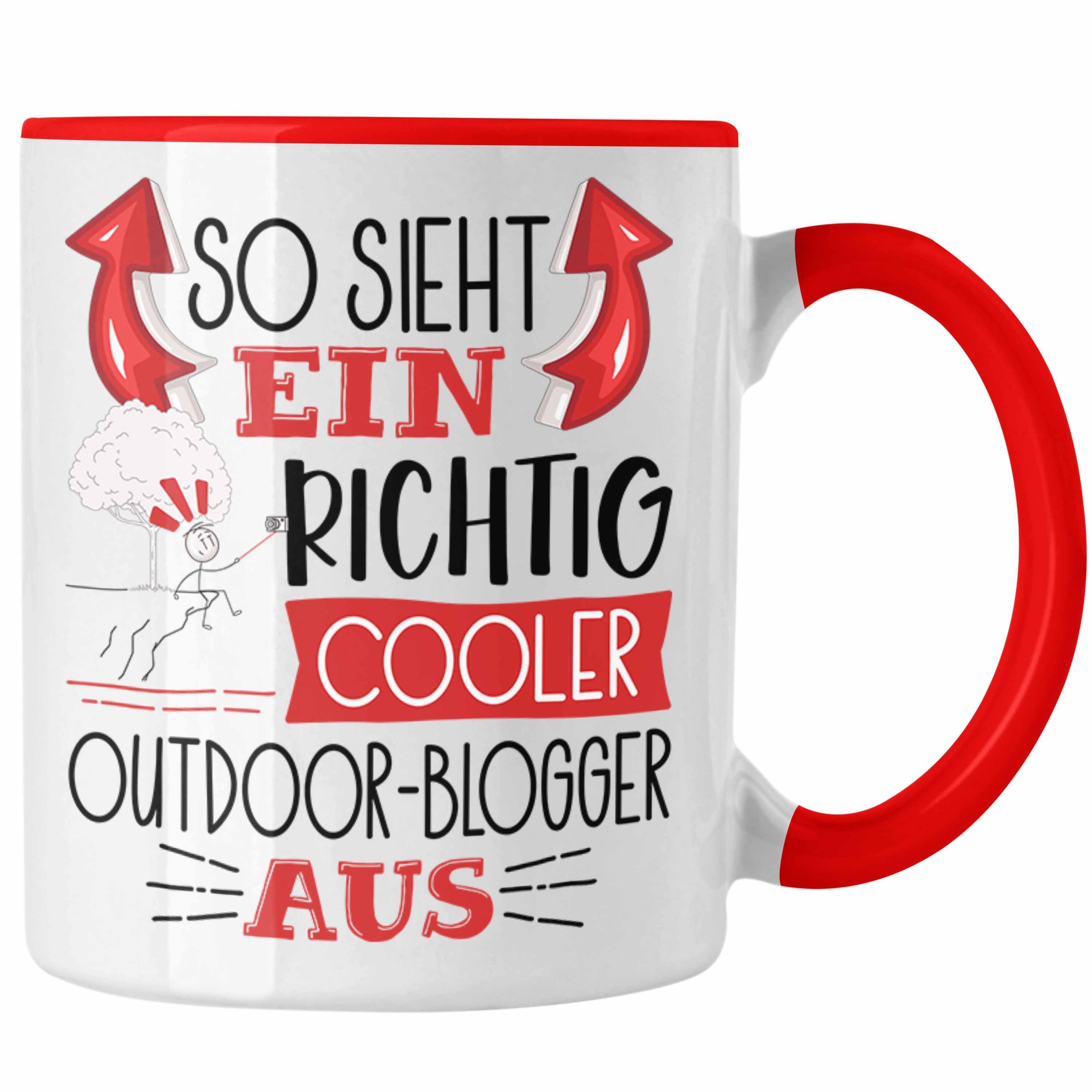 Trendation Tasse So Sieht Ein Richtig Cooler Outdoor-Blogger Aus Tasse Geschenk für Out Rot
