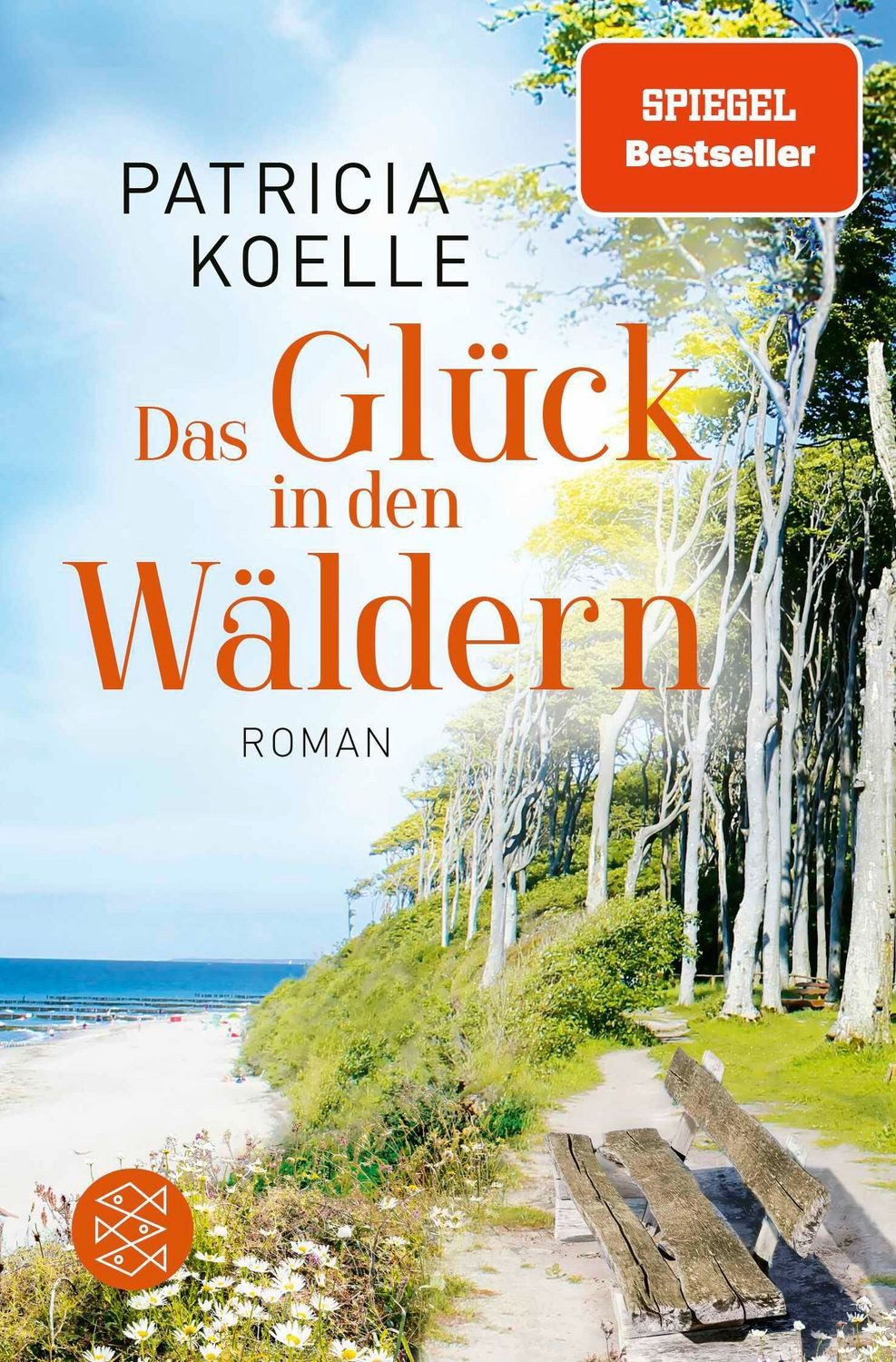 Das Glück in den Wäldern / Patricia Koelle