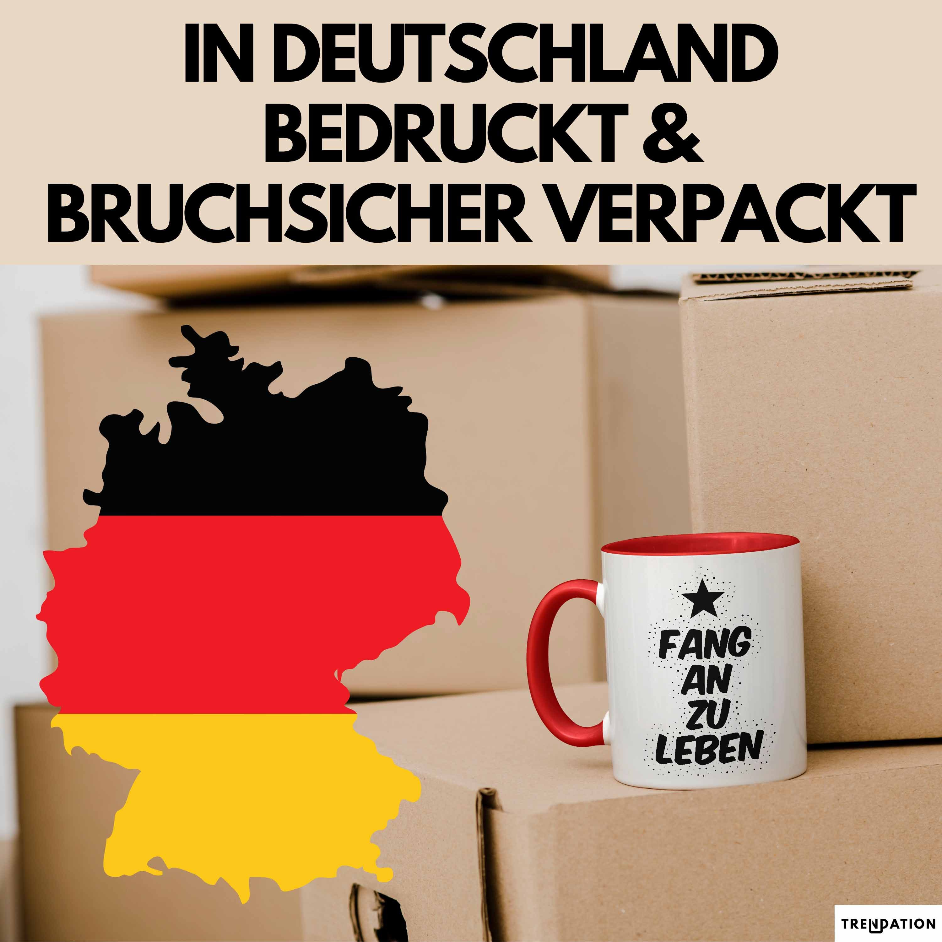 Trendation Tasse Fang an zu leben Tasse mit Spruch Geschenk Freundin, Keramik