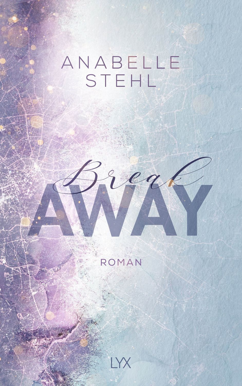 Breakaway / Anabelle Stehl