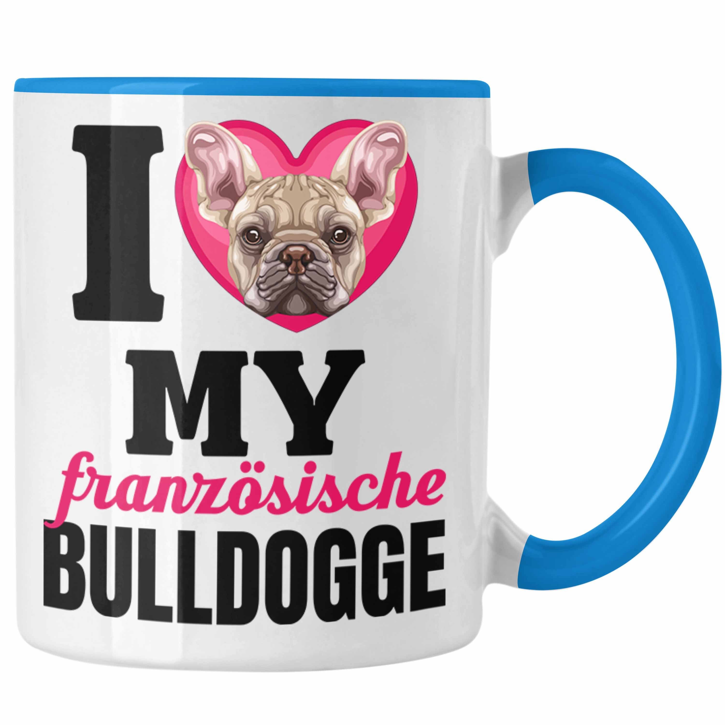 Trendation Tasse Französische Bulldogge Besitzerin Tasse Geschenk Lustiger Spruch Gesch Blau