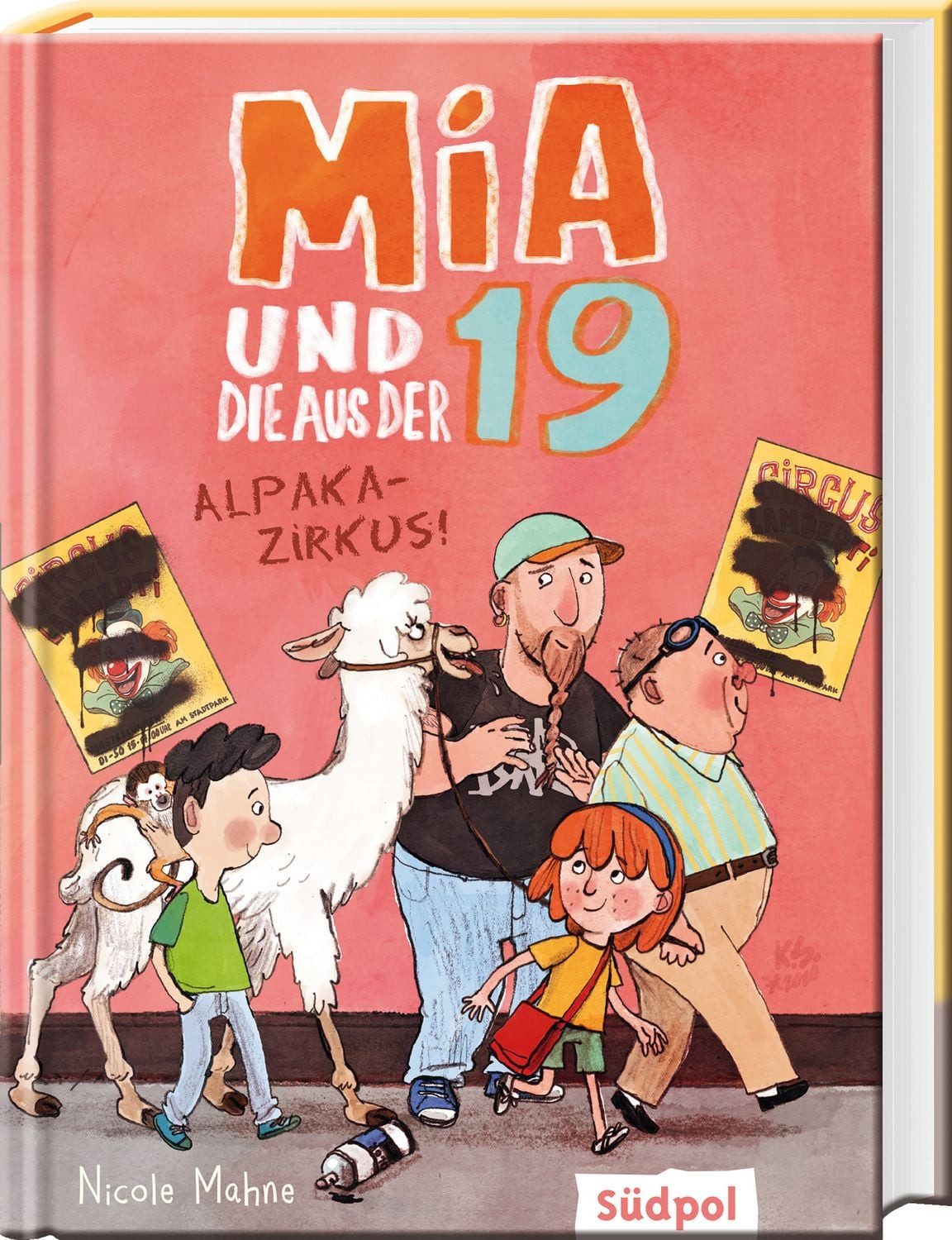 Mia und die aus der 19 - Alpaka-Zirkus / Nicole Mahne