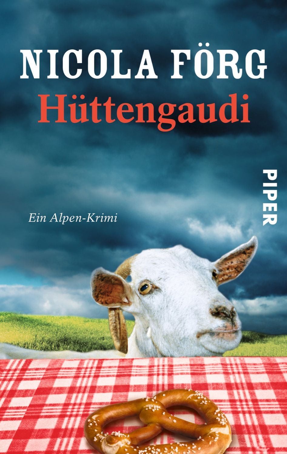 Hüttengaudi / Kommissarin Irmi Mangold Band 3 / Nicola Förg, Ein Alpen-Krimi