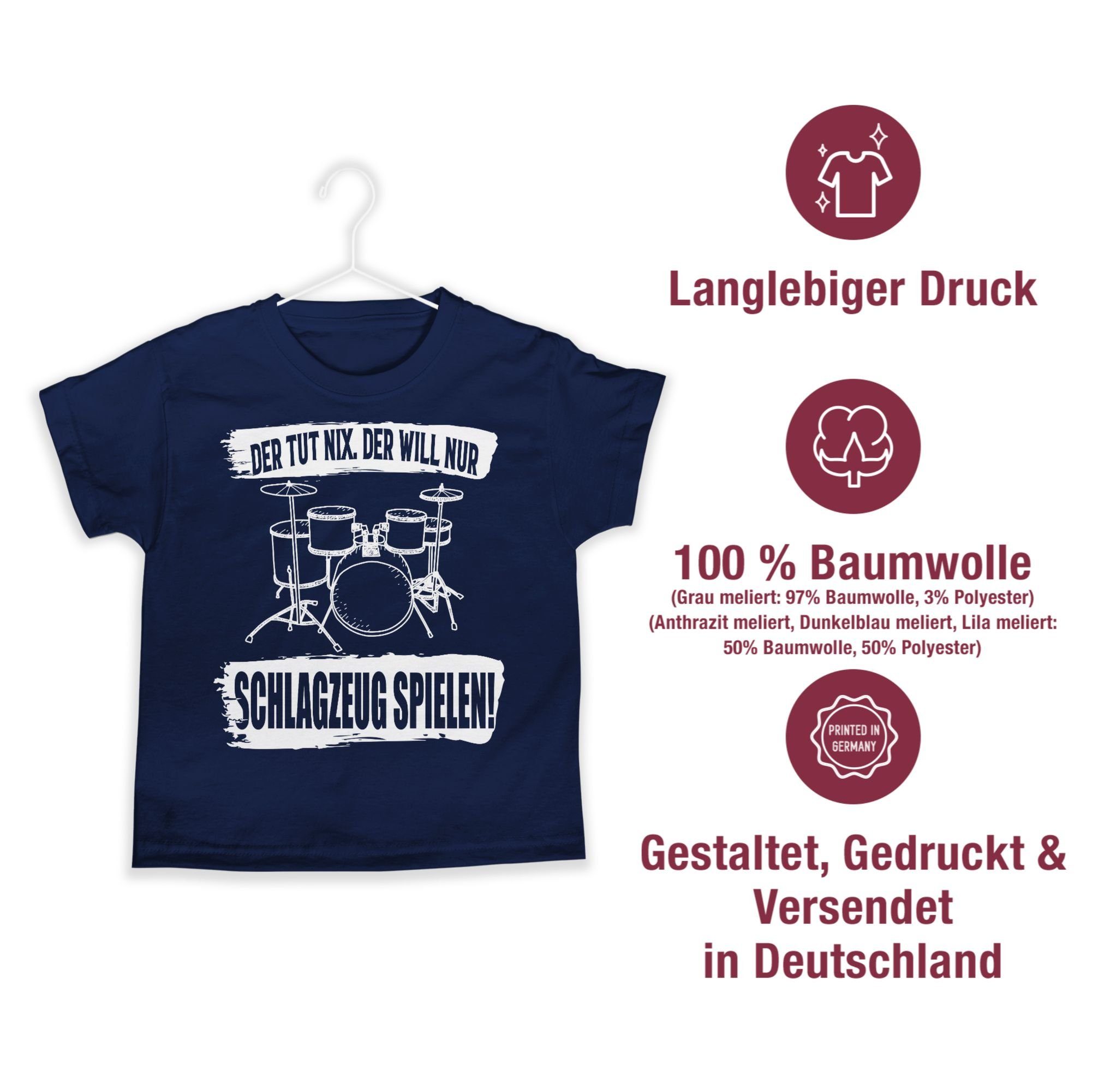 Co 3 Dunkelblau Der will Schlagzeug Kinderkleidung tut Shirtracer und nur spielen. nix. T-Shirt der