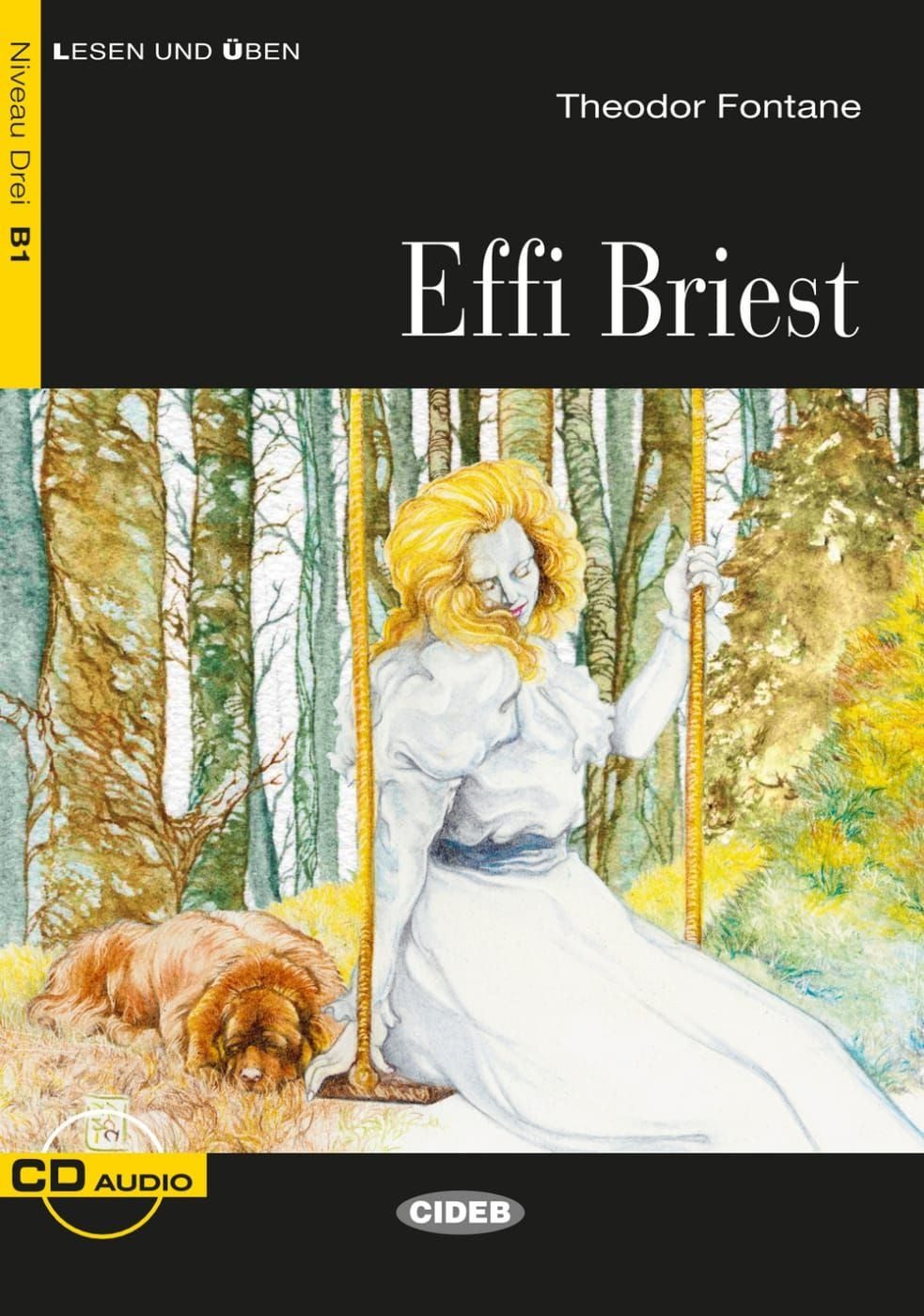 Effi Briest / Theodor Fontane, Deutsche Lektüre für das GER-Niveau B1. Lektüre mit Audio-CD