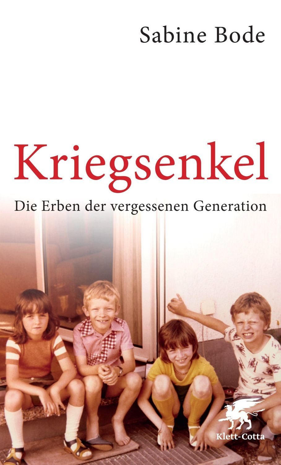 Sachbuch Kriegsenkel Die Erben der vergessenen Generation Sabine Bode