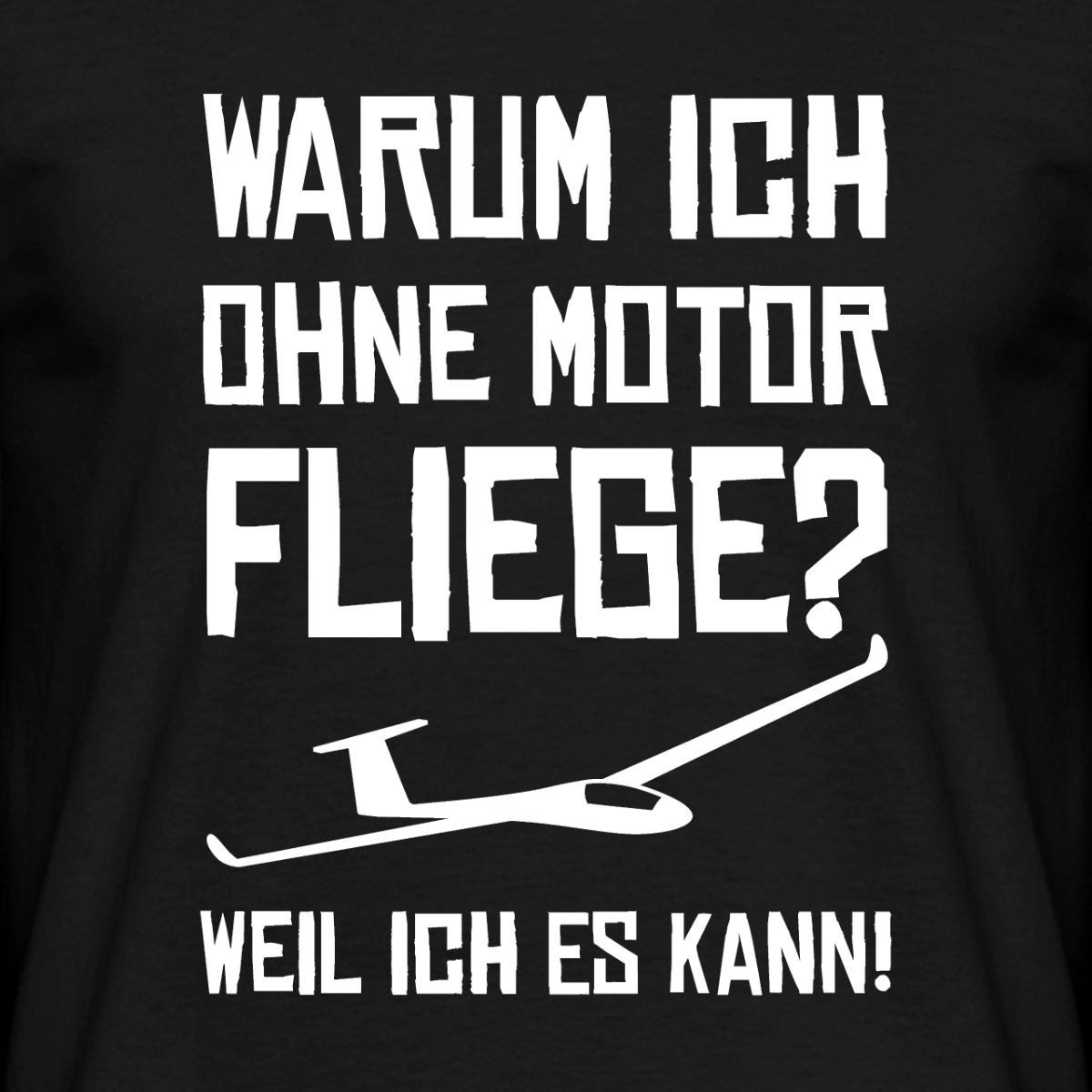 Spreadshirt T-Shirt Segelflugzeug Ohne Motor Weil Ich Es Kann Segelfliegen Männer T-Shirt (1-tlg)