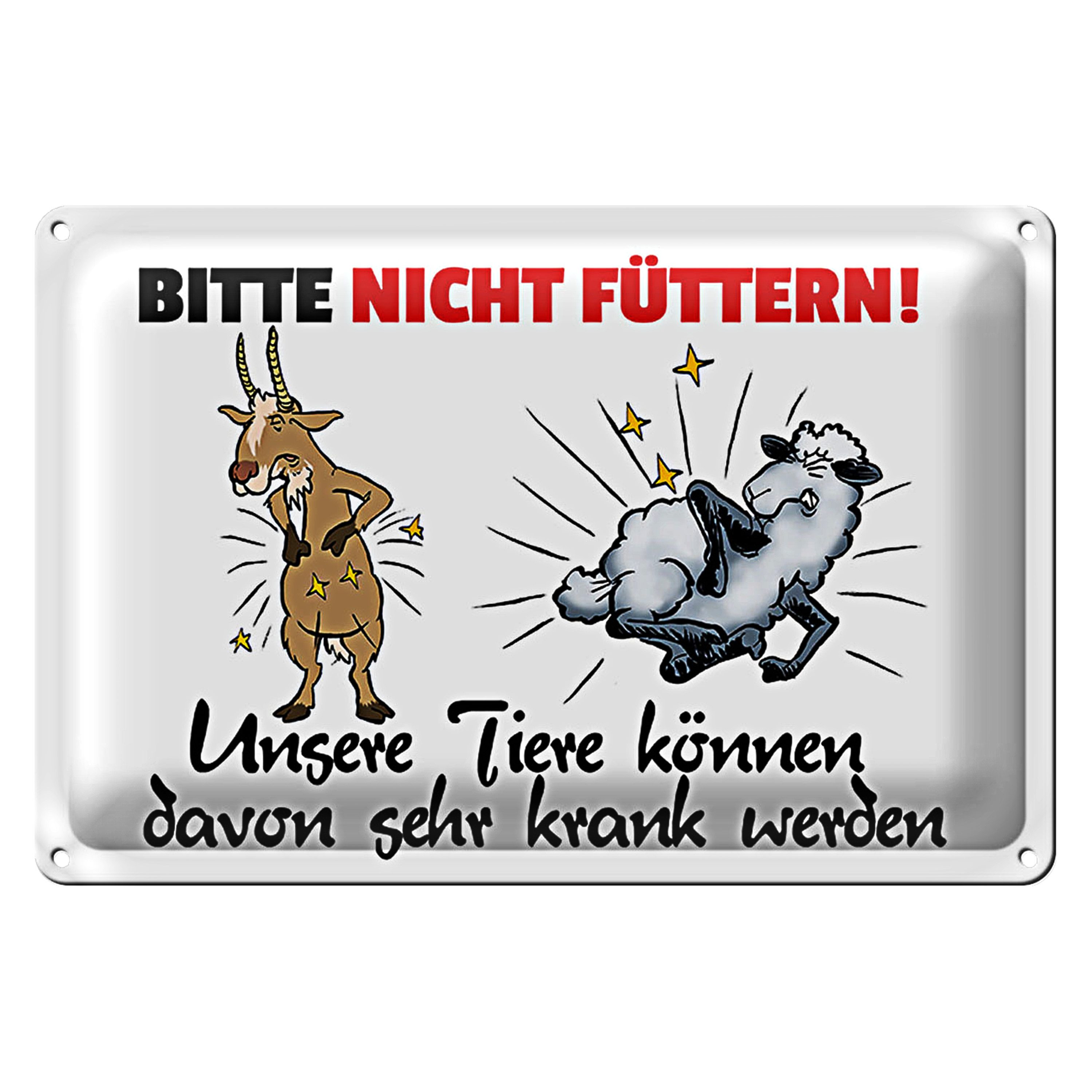 Metallschild Blechschild bitte nicht füttern 30x20cm unsere Tiere davon krank
