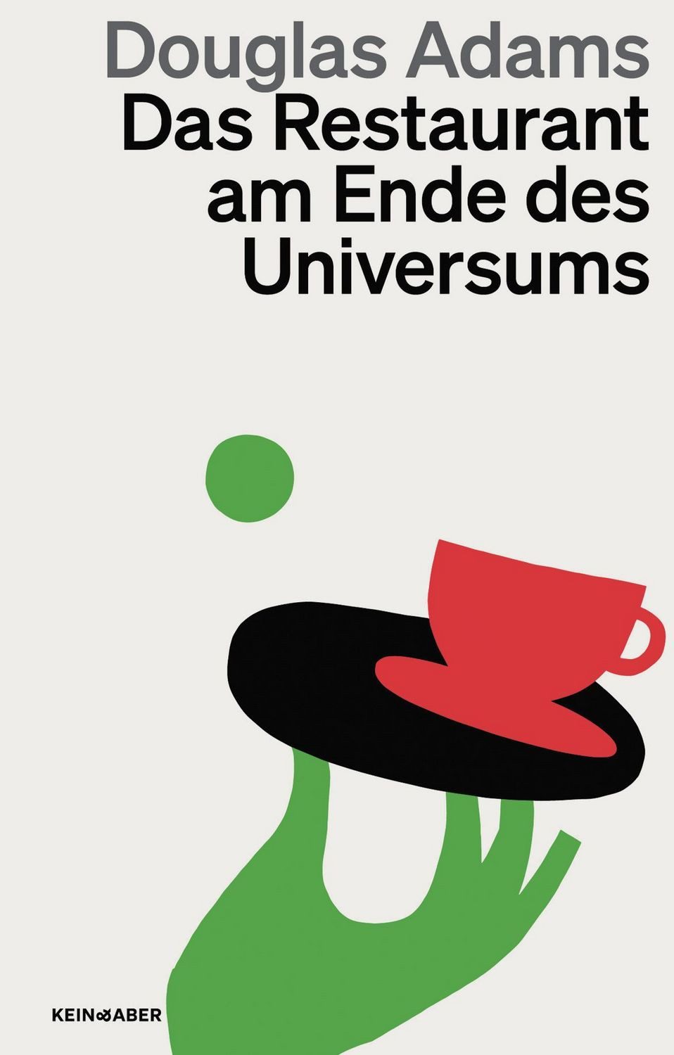 Das Restaurant am Ende des Universums / Douglas Adams, Band 2 der fünfbändigen »Intergalaktischen Trilogie«