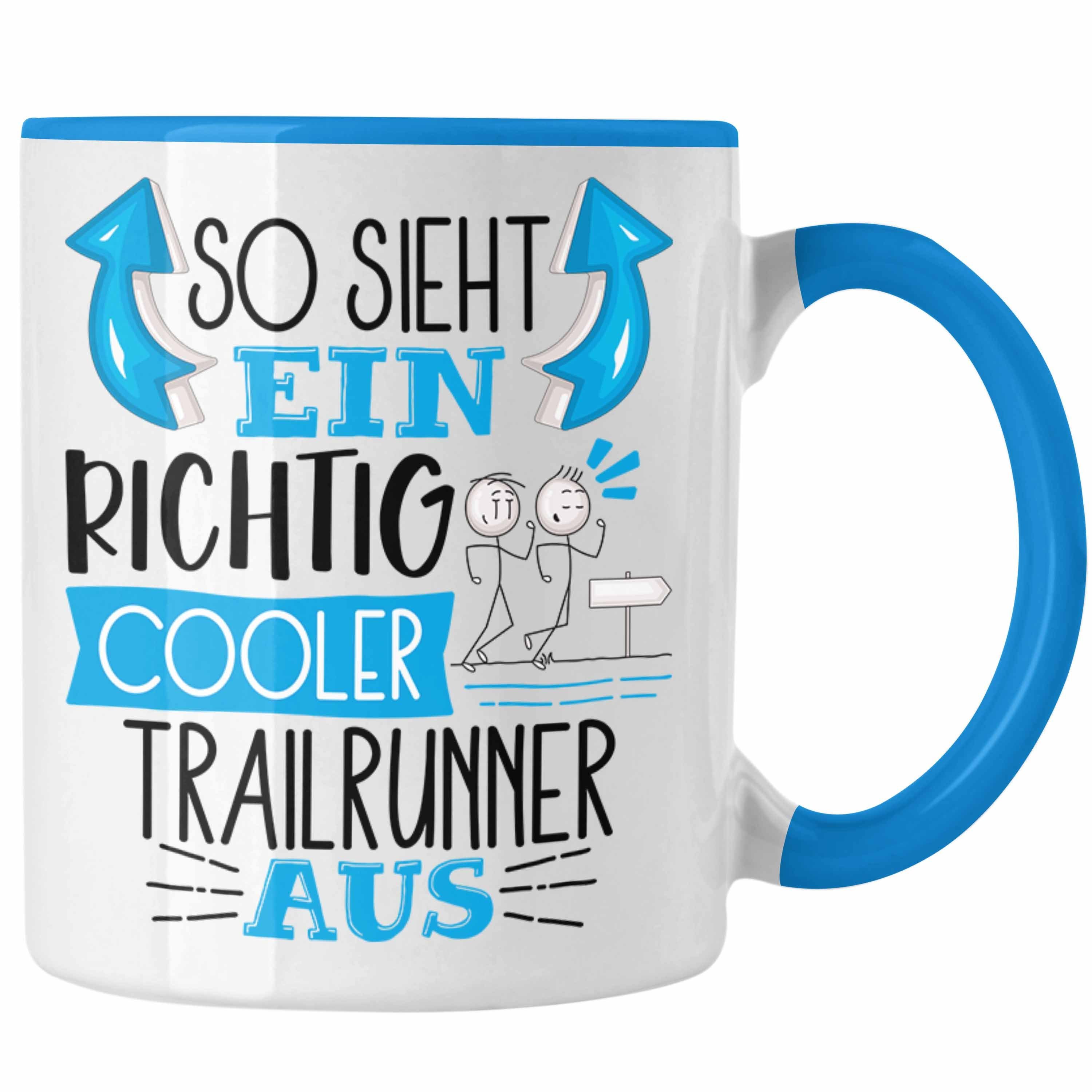 Trailrunner Geschenk für So Trendation Ein Richtig Sieht Tasse Blau Aus Trailru Tasse Cooler