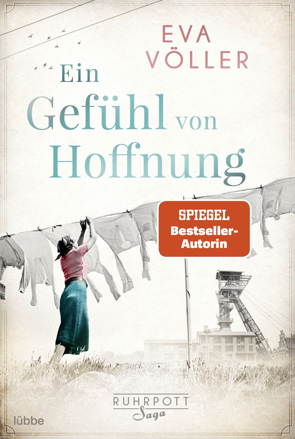 Ein Gefühl von Hoffnung / Eva Völler, Die Ruhrpott-Saga. Roman