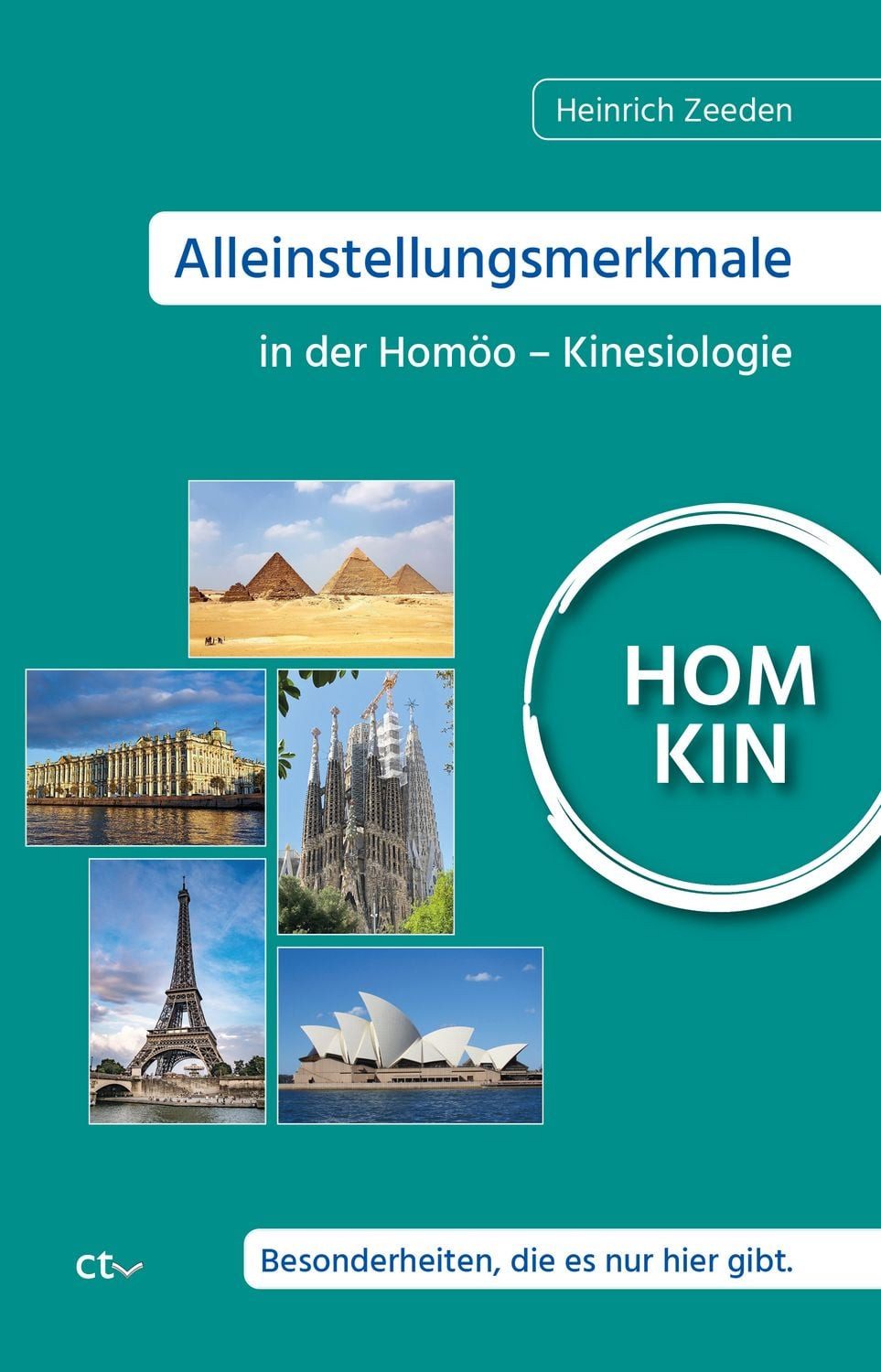 Alleinstellungsmerkmale in der Homöo-Kinesiologie / Heinrich Zeeden