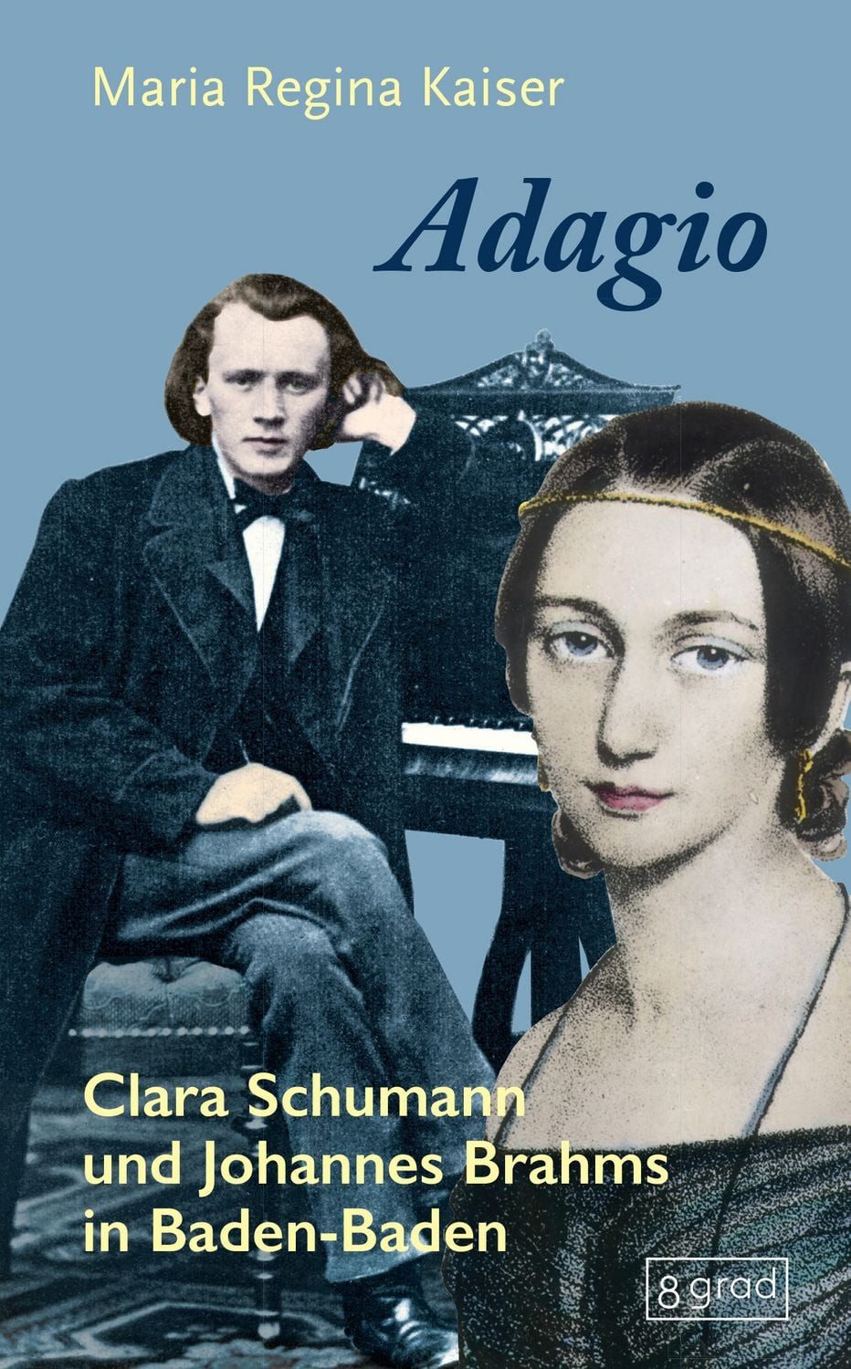 Adagio Clara Schumann und Johannes Brahms in Baden-Baden / Maria Regina Kaiser, Clara Schumann und Johannes Brahms in Baden-Baden, X
