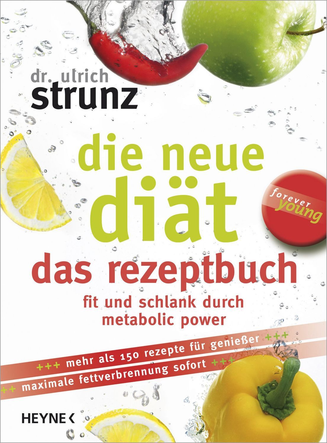Die neue Diät - das Rezeptbuch / Ulrich Strunz