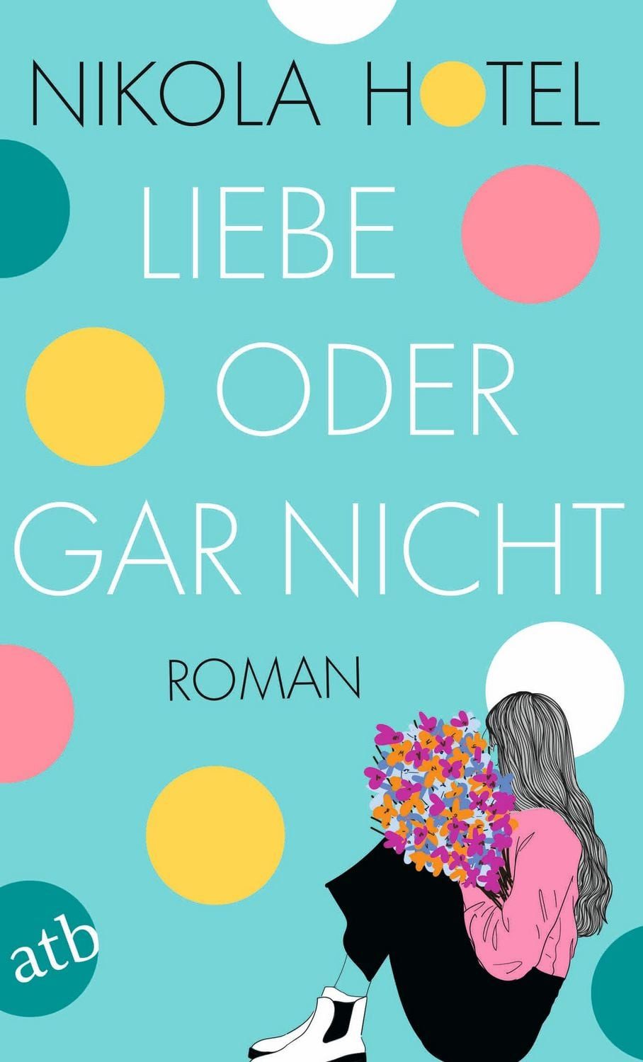 Liebe oder gar nicht Roman / Nikola Hotel, Roman, X