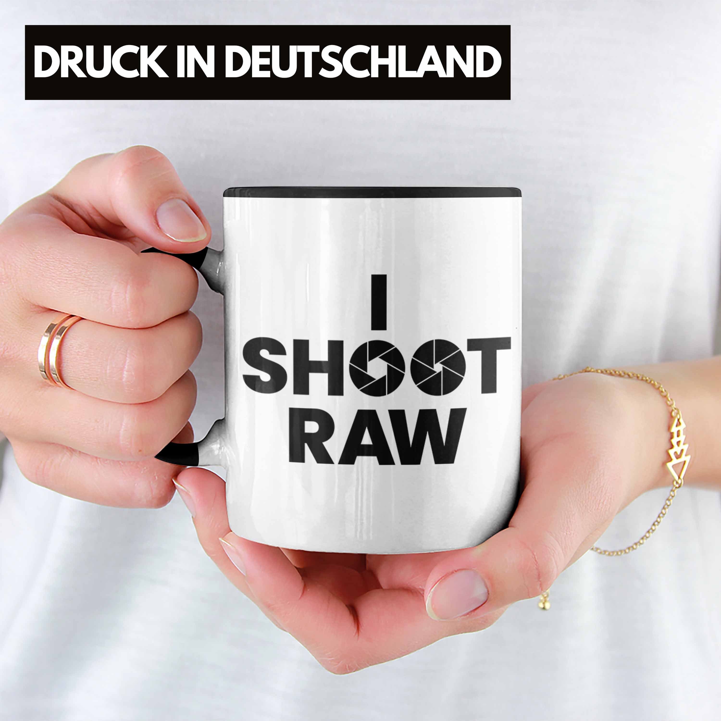 Geschenk Tasse Shoot Tasse Raw i Trendation Schwarz Spruch Fotograf