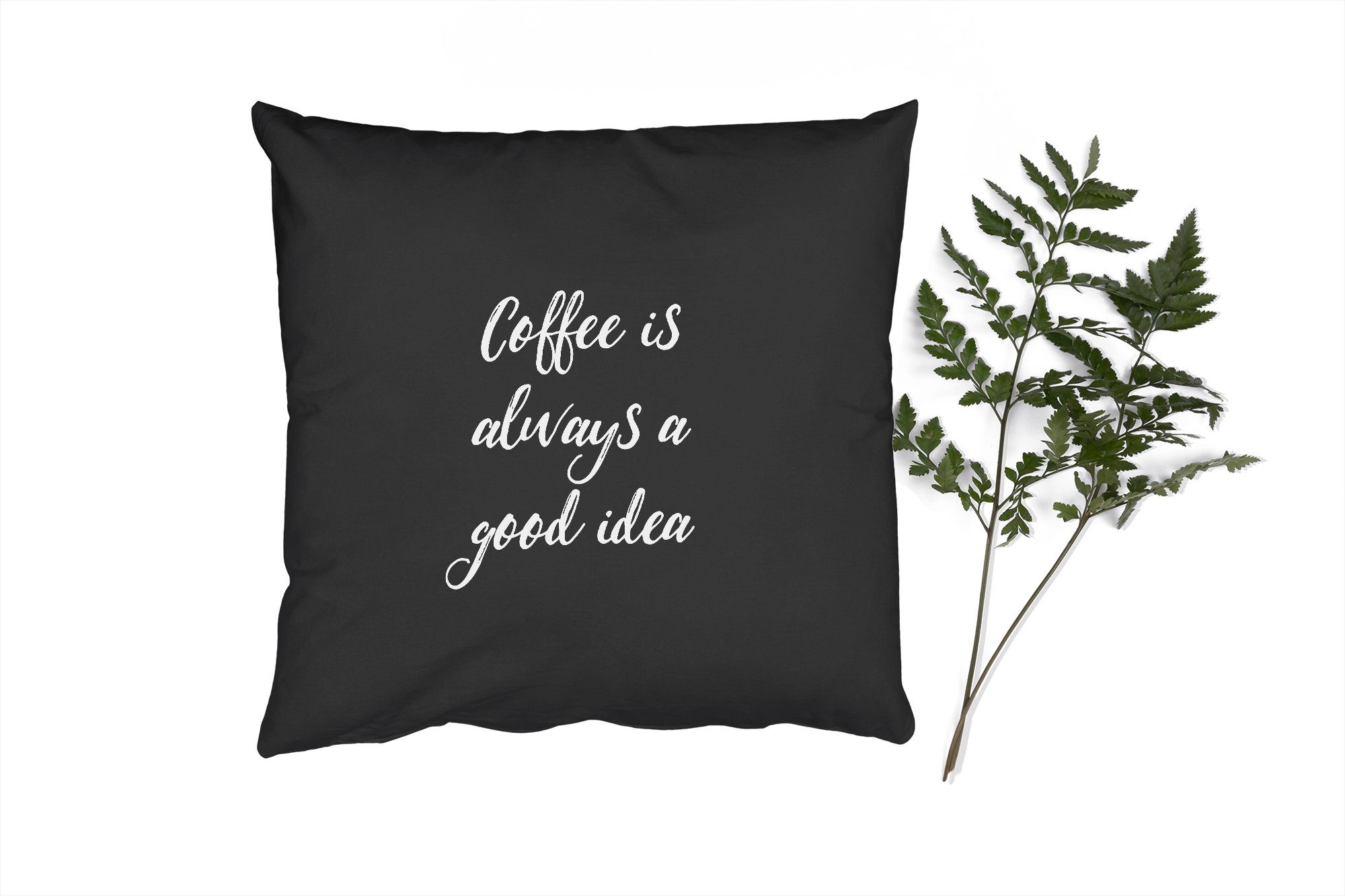 Deko, Kaffee für - ist Idee Füllung Zitat - Schlafzimmer, Kaffee Wohzimmer, Zierkissen Sprichwörter, eine gute mit Sofakissen Dekokissen MuchoWow - immer