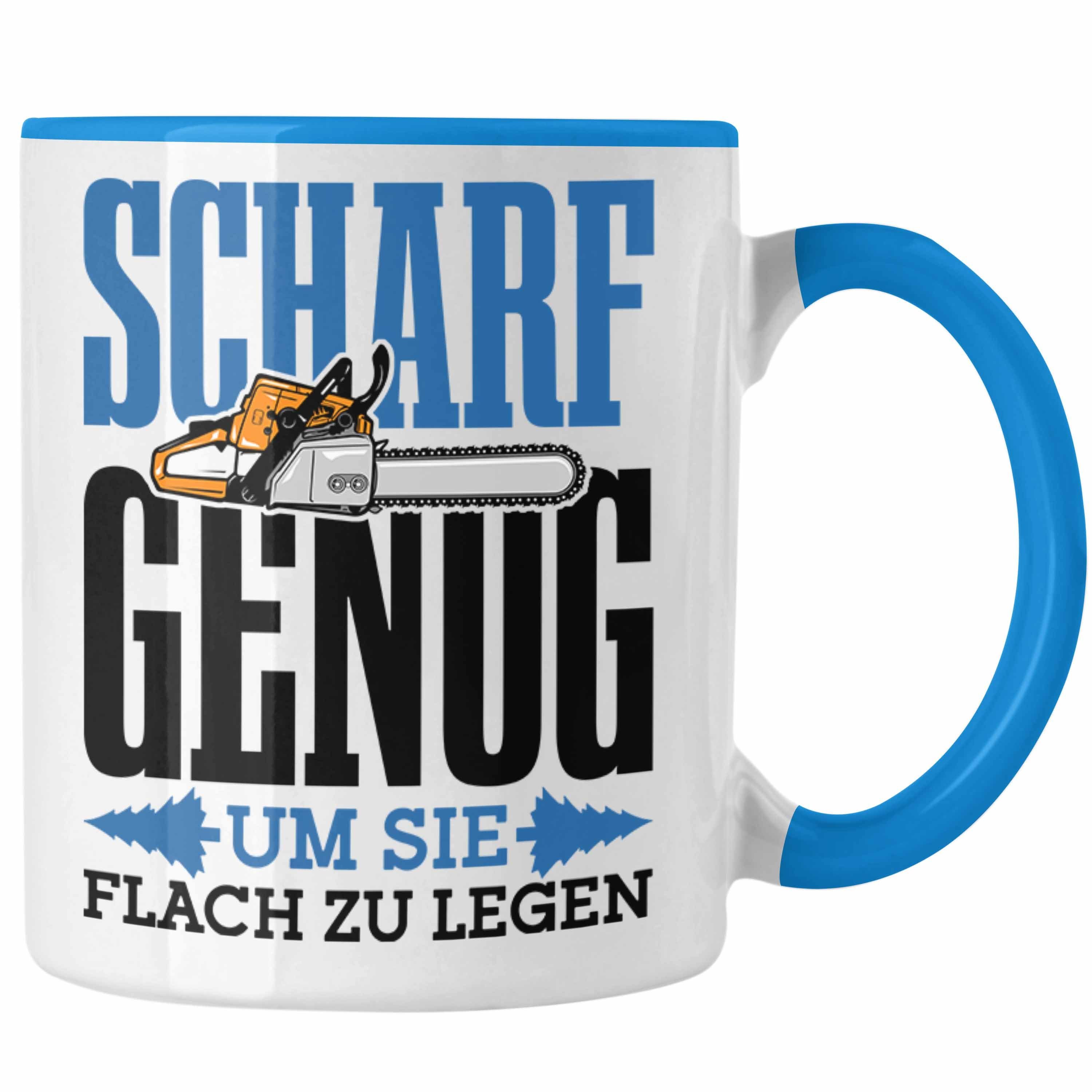 Trendation Tasse Tasse für Waldarbeiter Holzspäne "Scharf Genug Um Sie Alle Flach Zu Le Blau
