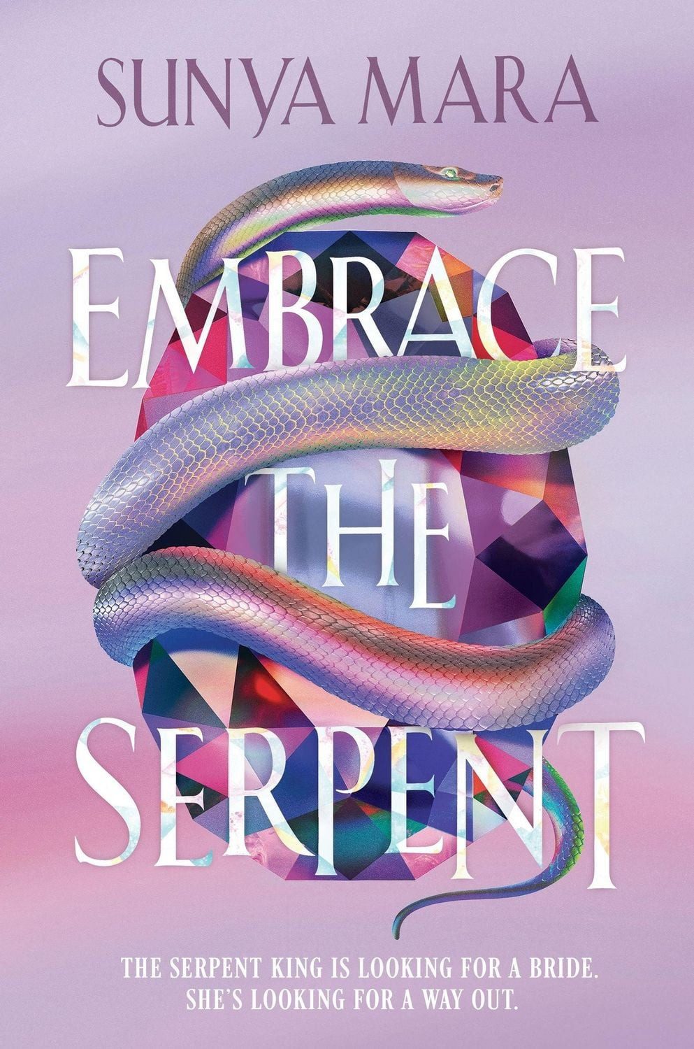 Embrace the Serpent a sweeping romantic YA fantasy / Sunya Mara, a sweeping romantic YA fantasy