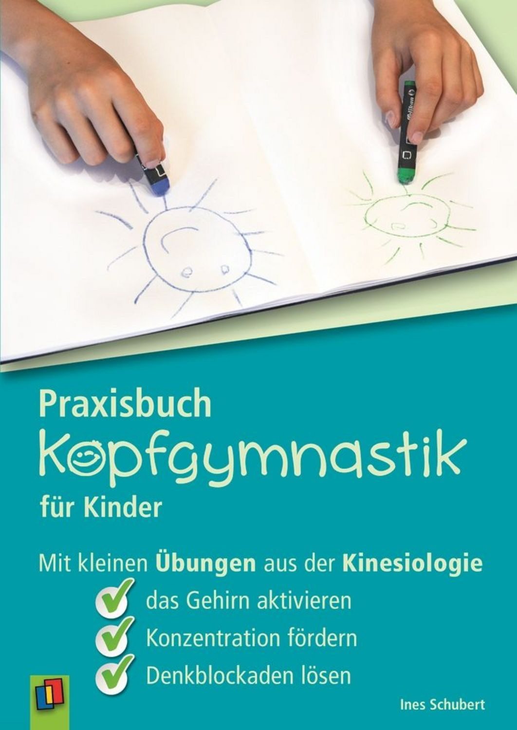 Praxisbuch Kopfgymnastik für Kinder / Ines Schubert