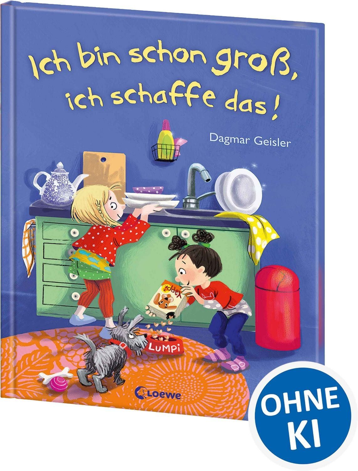 Ich bin schon groß, ich schaffe das! / Dagmar Geisler
