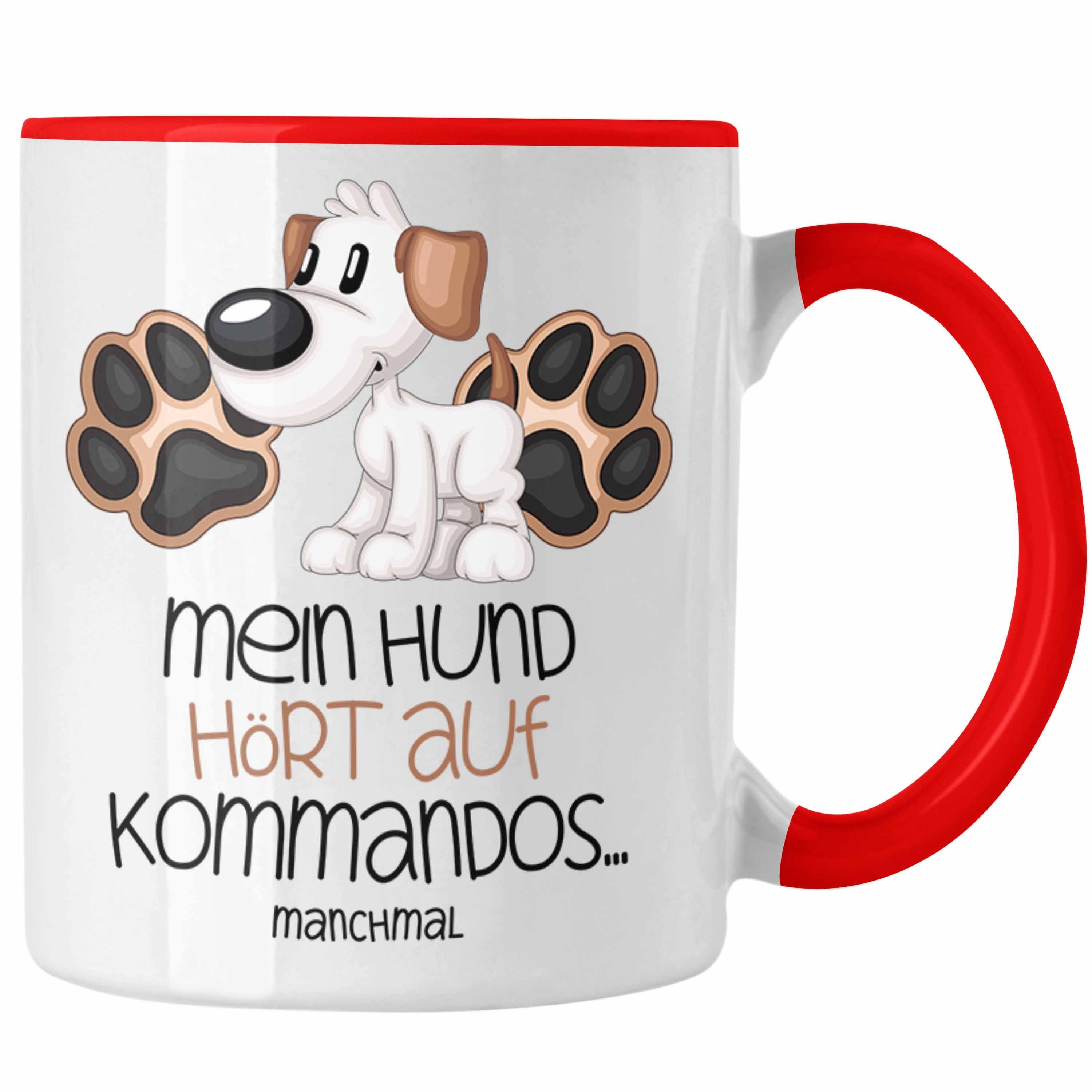 Trendation Tasse Hundebesitzer Tasse Geschenk Kaffee-Becher Mein Hund Hört Auf Kommando Rot
