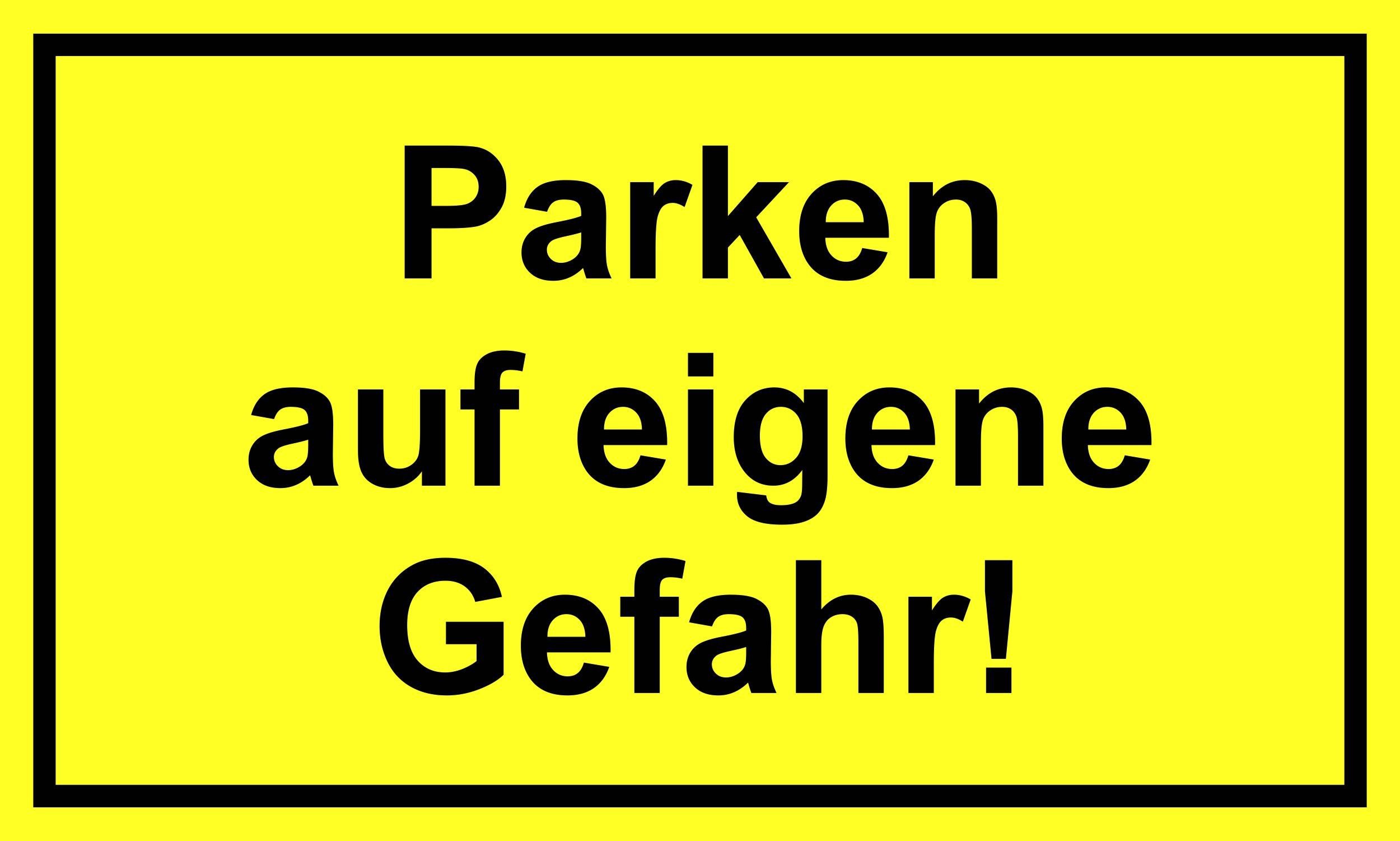 Hermann Schütz Hinweisschild Parken auf eigene Gefahr! 150 x 250 mm Kunststoff, (1 St)