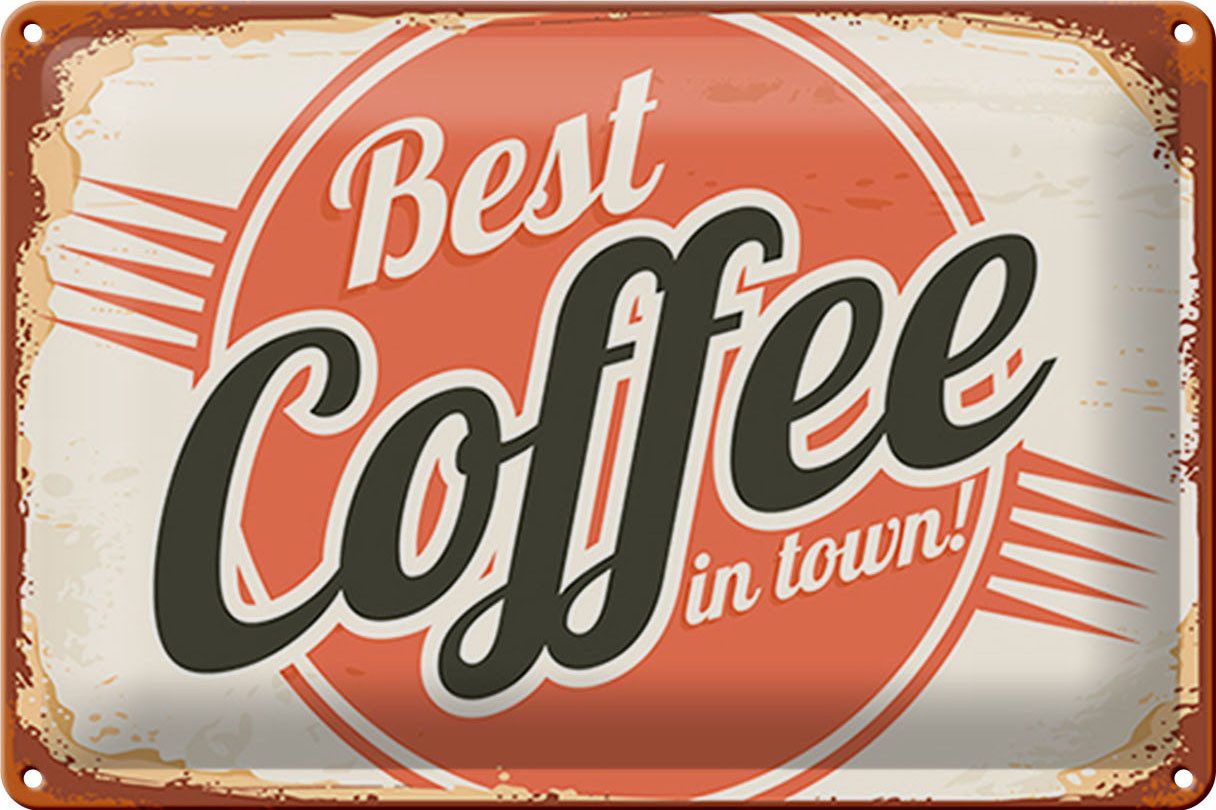 Metallschild Schild Blech Retro 30x20cm -Made in Germany- Kaffee best Coffee in tow