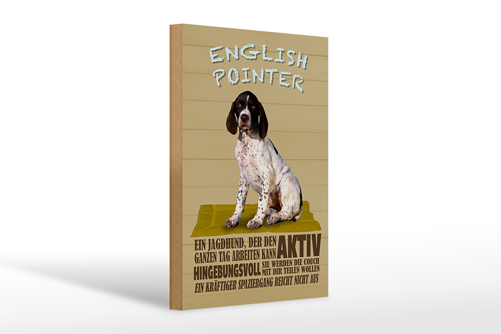 Femer GmbH Holzbild Spruch 20x30cm English Pointer Jagdhund aktiv, Sprüche Zitate Lustiges (1 St), Glatte Holzfaserplatte (MDF), vorn beschichtet