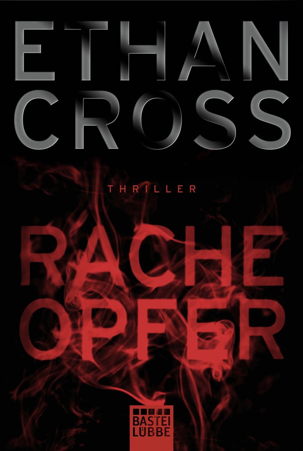 Racheopfer / Ethan Cross, Thriller