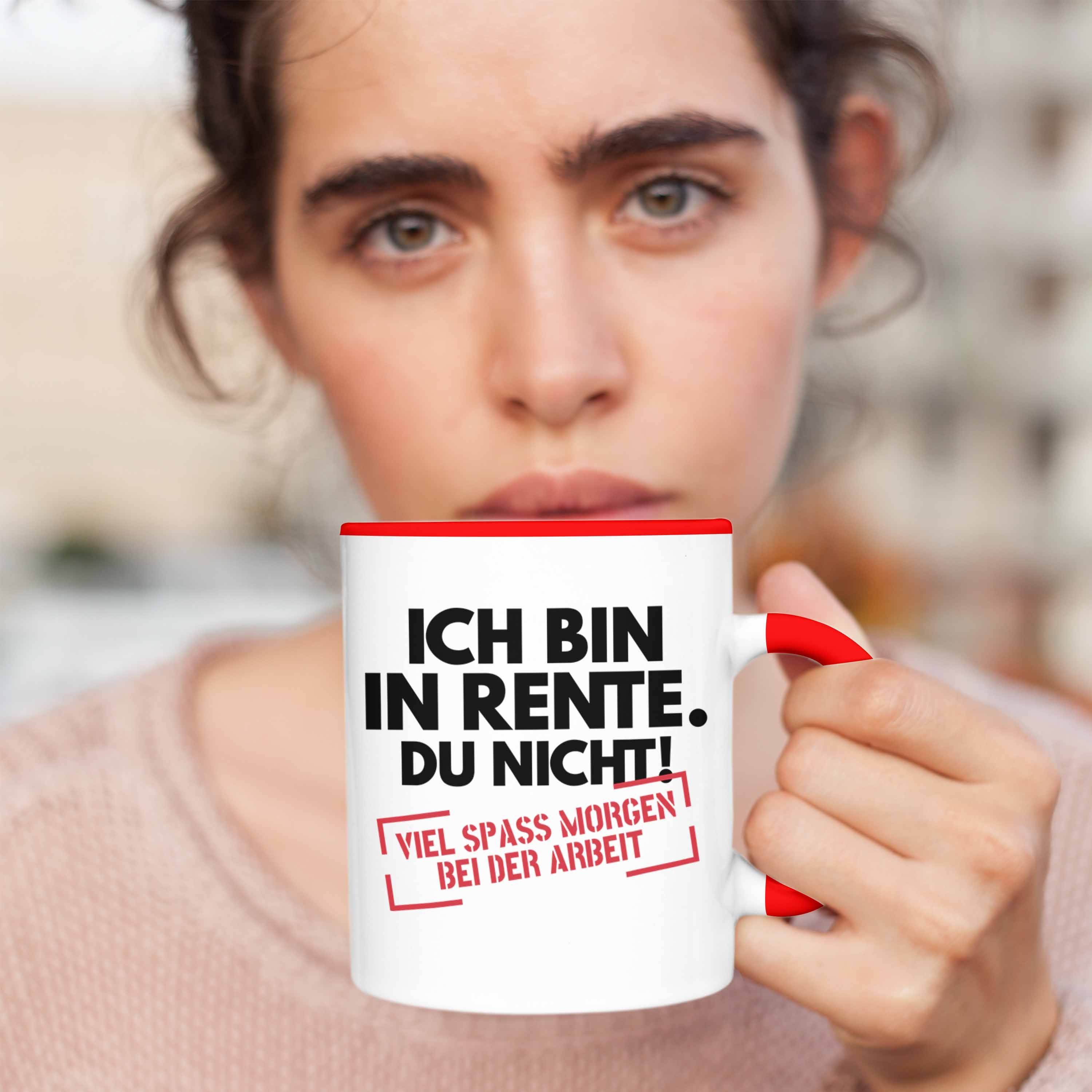 Ich Rentnerin Rentner In Rente Kaffeetasse Rente Tasse Renteneintritt Ruhestand Du Rot Bin Geschenk Trendation - Trendation Spruch Tasse Nicht