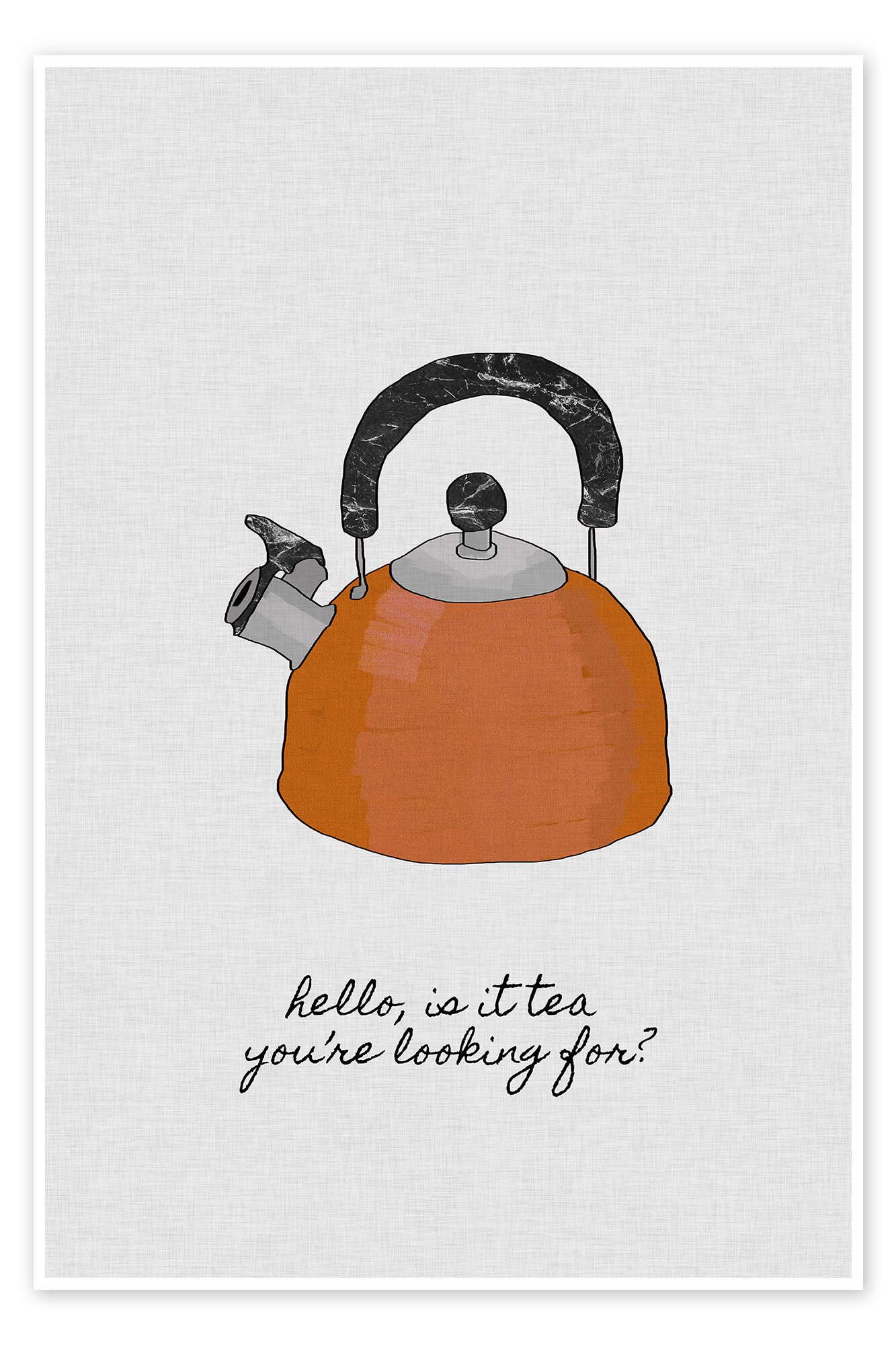 Posterlounge Wandbild Hello, is it tea you're looking for?, Orara Studio, erhältlich als Poster, Leinwandbild, Wandsticker oder Acrylglasbild