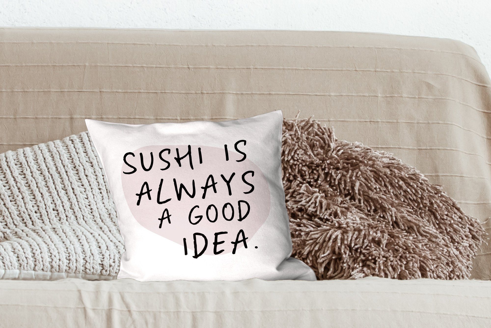 MuchoWow Dekokissen Sprichwörter Sushi - immer - - Wohzimmer, Idee Schlafzimmer, gute Füllung für Deko, ist Zitate mit Sofakissen Essen, Zierkissen eine