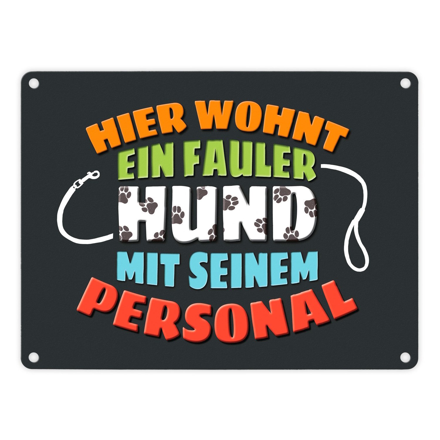 Metallschild Hier wohnt ein fauler Hund mit seinem Personal Metallschild wohnen