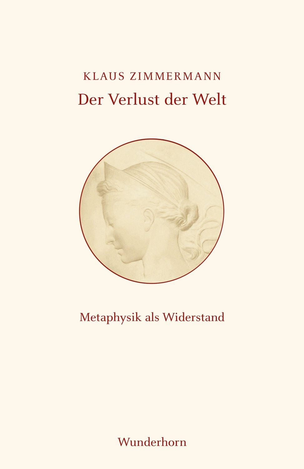 Der Verlust der Welt / Klaus Zimmermann