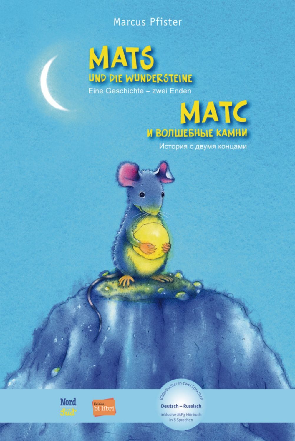 Mats und die Wundersteine (Deutsch-Russisch) / Marcus Pfister