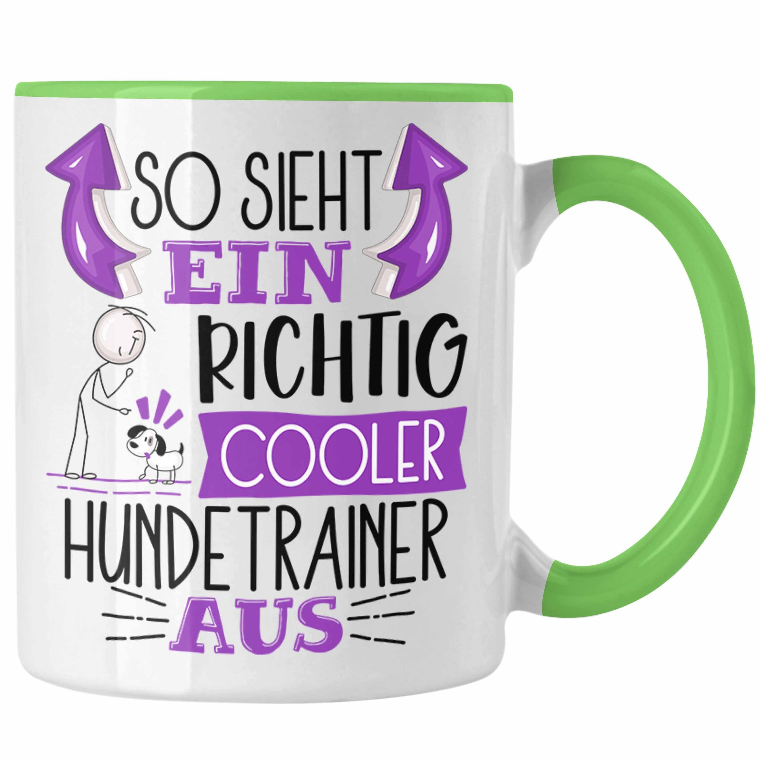 Trendation Tasse Hundetrainer Tasse So Sieht Ein Richtig Cooler Hundetrainer Aus Gesche Grün