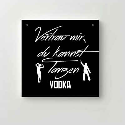 Clever-Kauf-24 Holzbild, Holz Schild bedruckt 20x20cm Deko Spruch Wand zum Aufhängen Vodka Tanzen Wodka